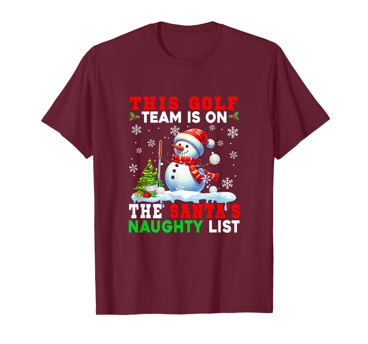 Golf Team is On Santa's Christmas Naughty List Snowman T-Shirt
