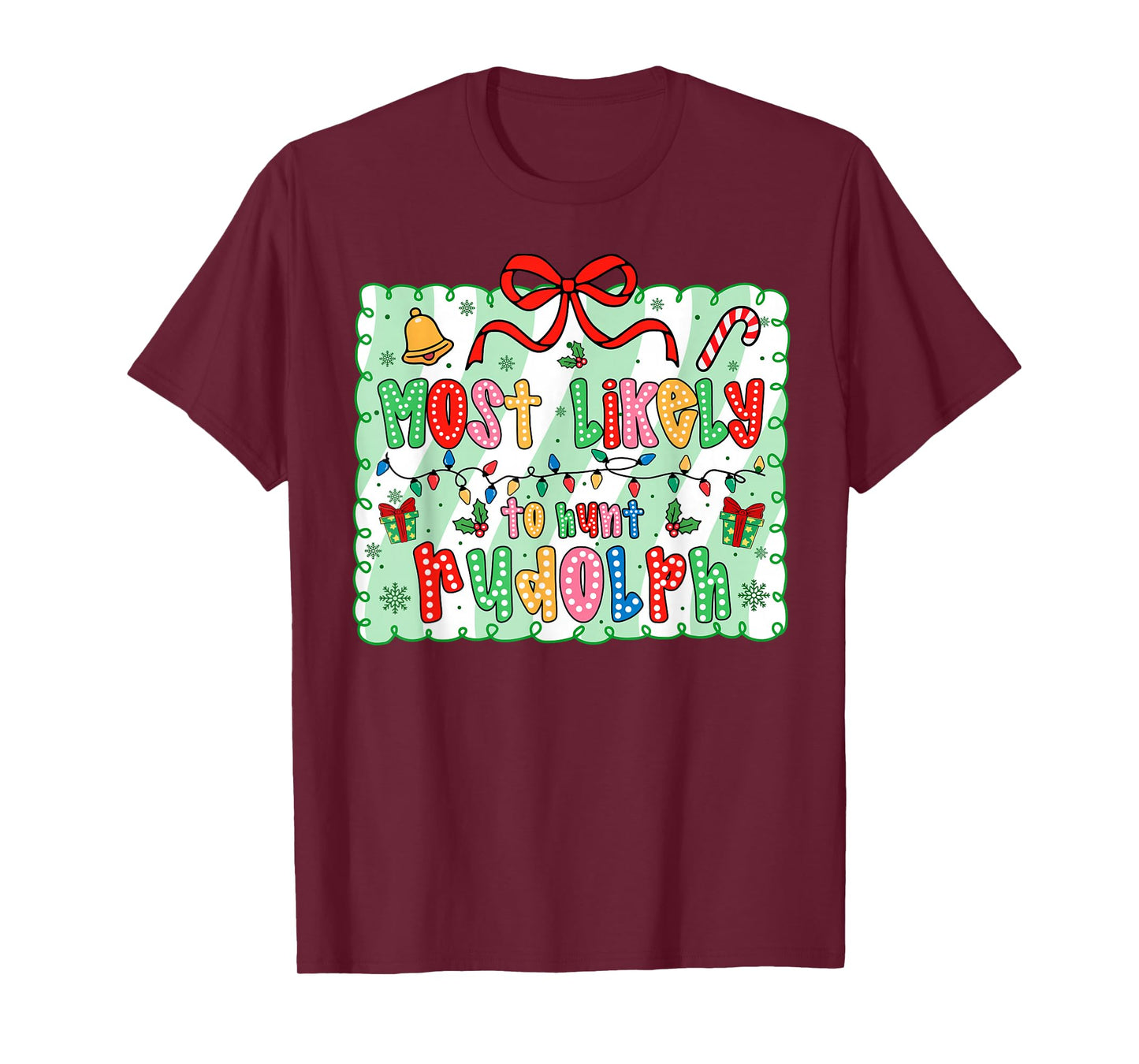 Most Likely to Hunt Rudolph Coquette Bow Xmas T-Shirt