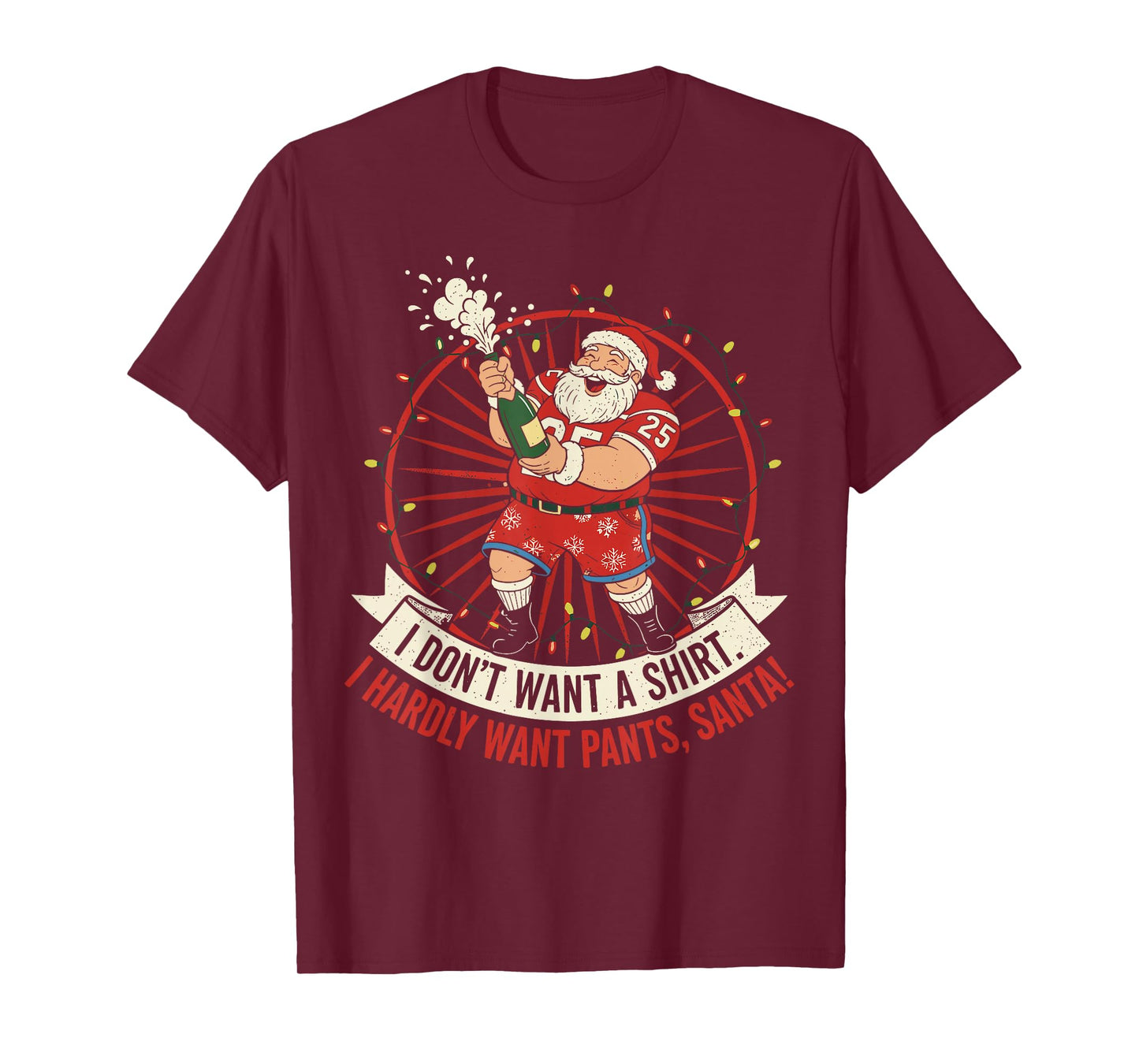 I Hardly Want Pants - Funny Christmas Santa Meme T-Shirt