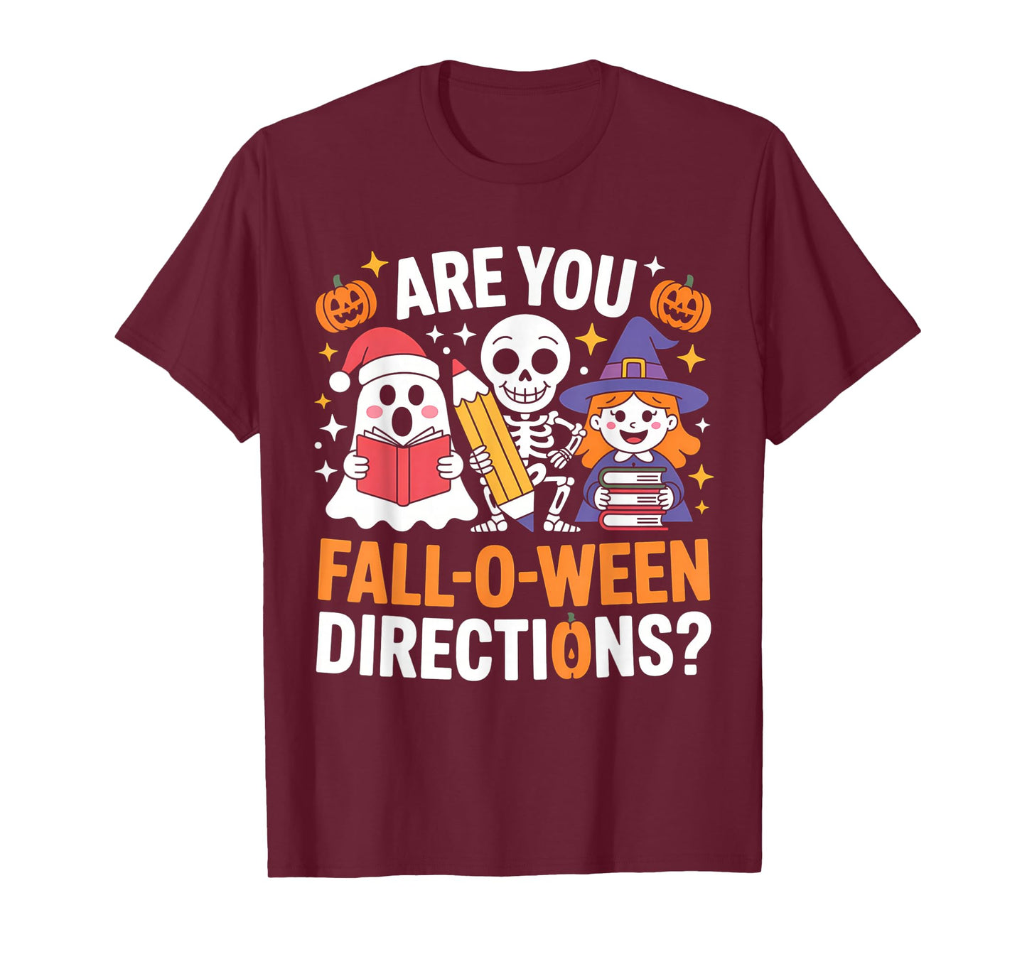 Funny Halloween Teacher Joke are You Fall O Ween Directions T-Shirt