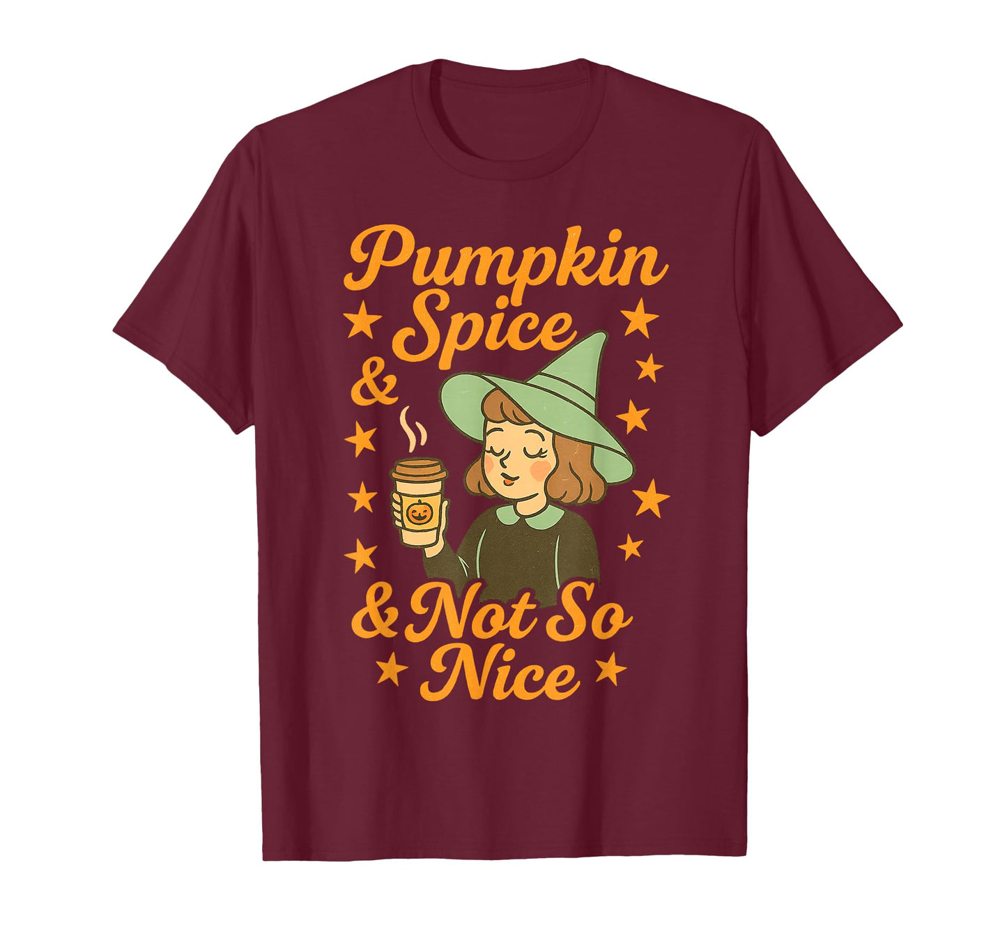 Fall Witch Humor Pumpkin Spice and Not So Nice T-Shirt