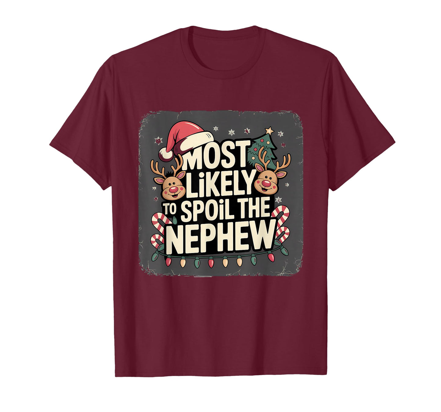 Most Likely to Spoil The Nephew Christmas Family Joke T-Shirt