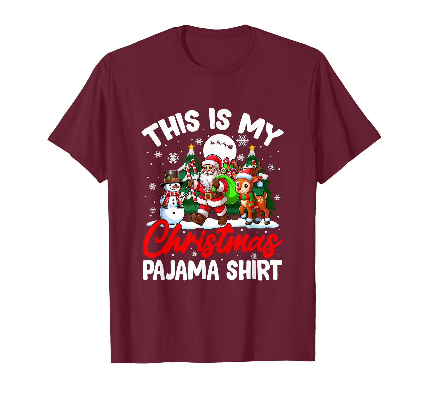 My Christmas Pajama Shirt Funny Santa Snowman Reindeer T-Shirt