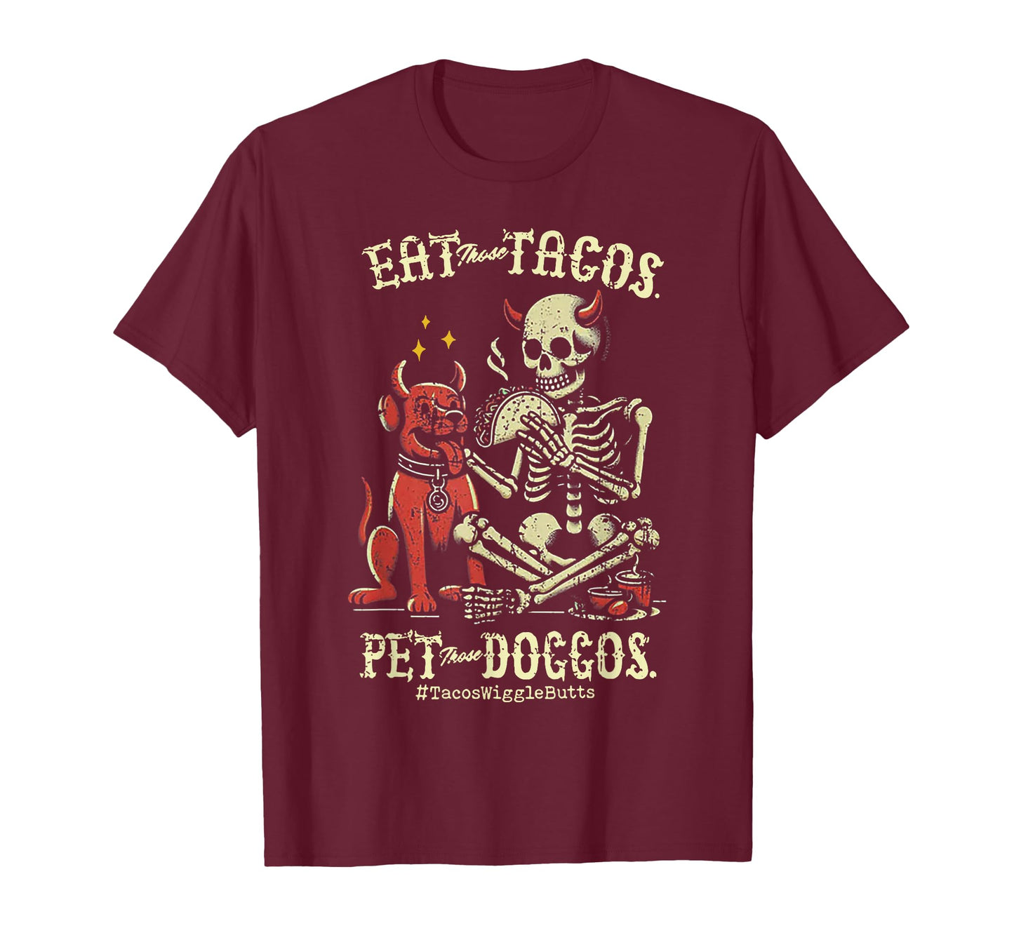 Eat Those Tacos Pet Those Doggos T-Shirt