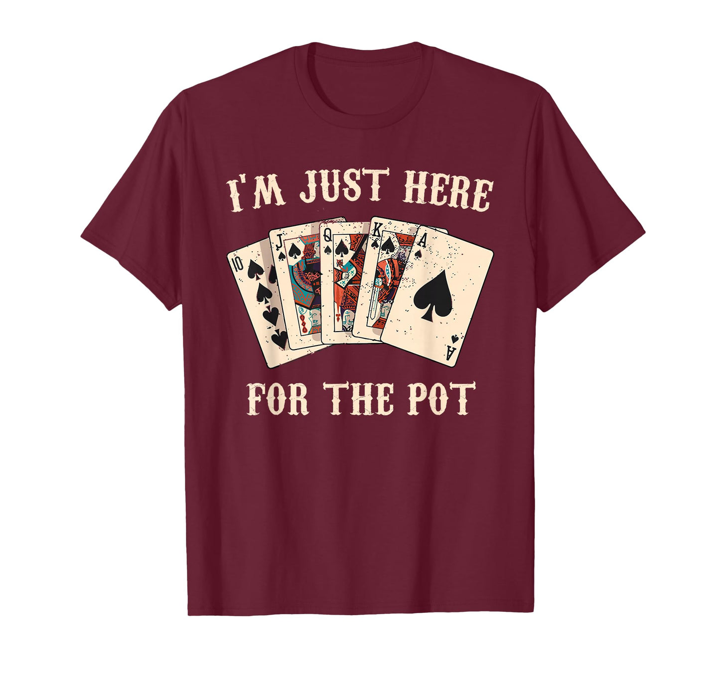 Poker Player I'M JUST HERE FOR THE POT Funny Vintage T-Shirt