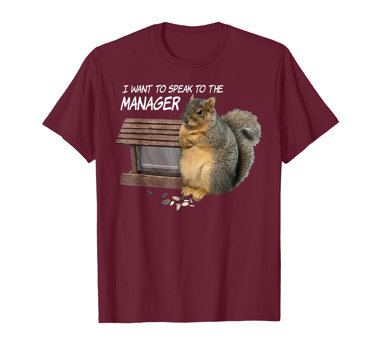 Squirrel I Want To Speak To The Manager T-Shirt