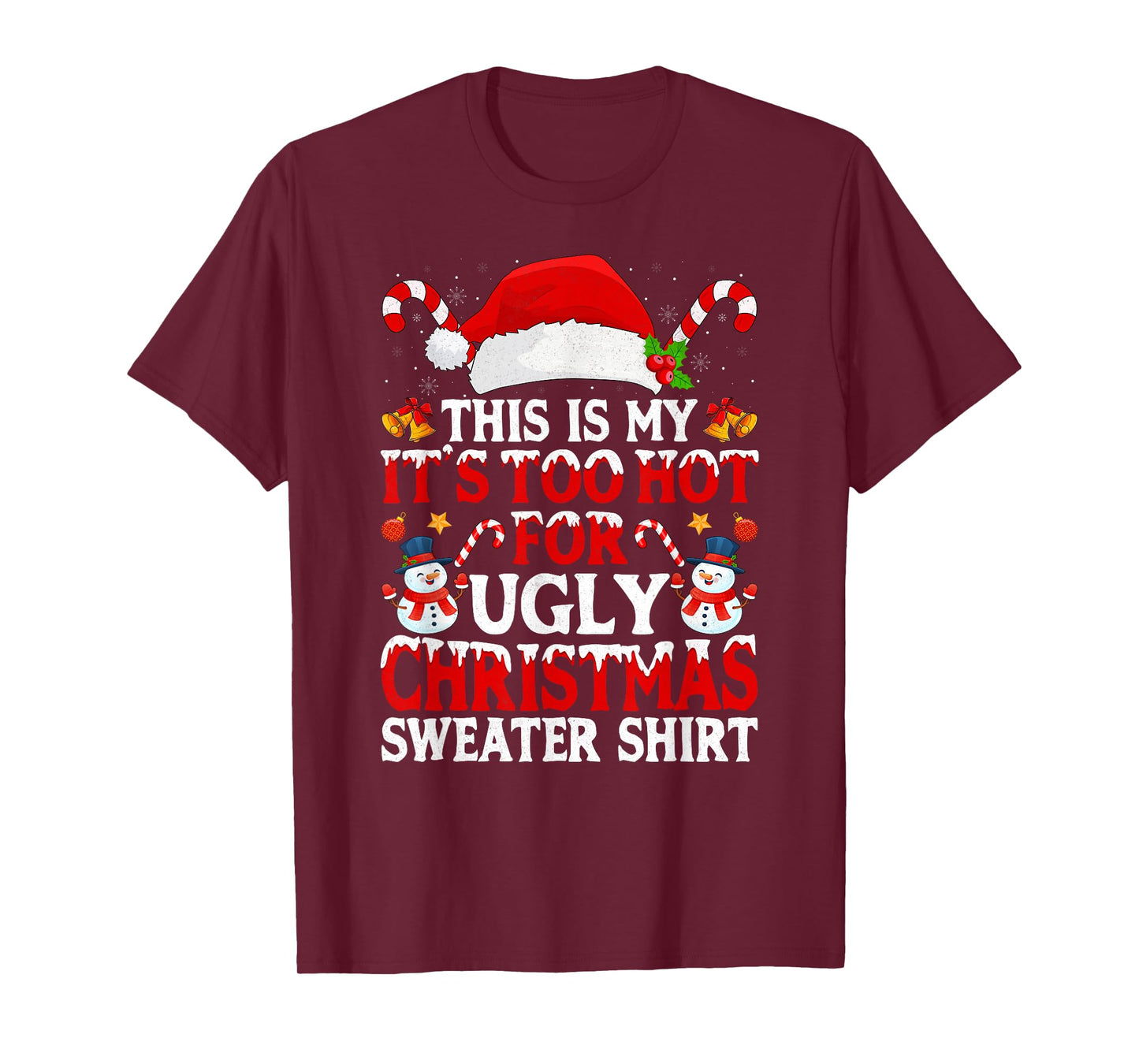 This is My It's Too Hot for Ugly Christmas Sweaters Pajamas T-Shirt