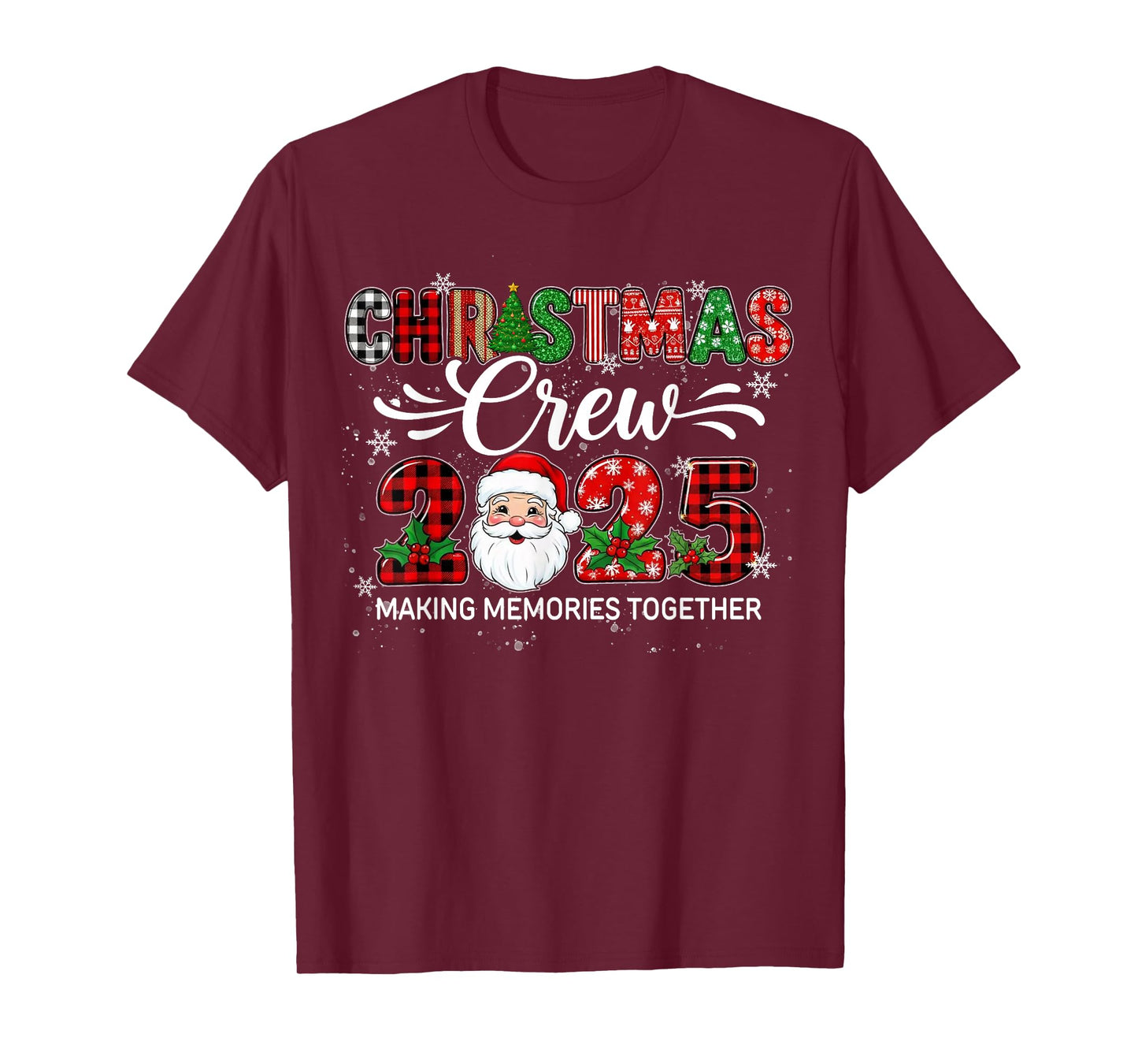 Christmas Crew 2025 Making Memories Together Family Matching T-Shirt