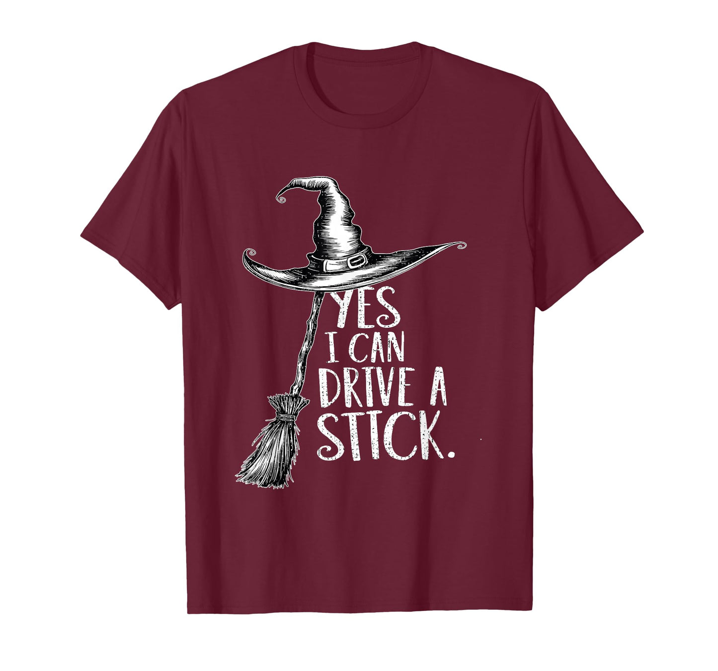 Yes I Can Drive A Stick Funny Halloween Spooky Witch T-Shirt