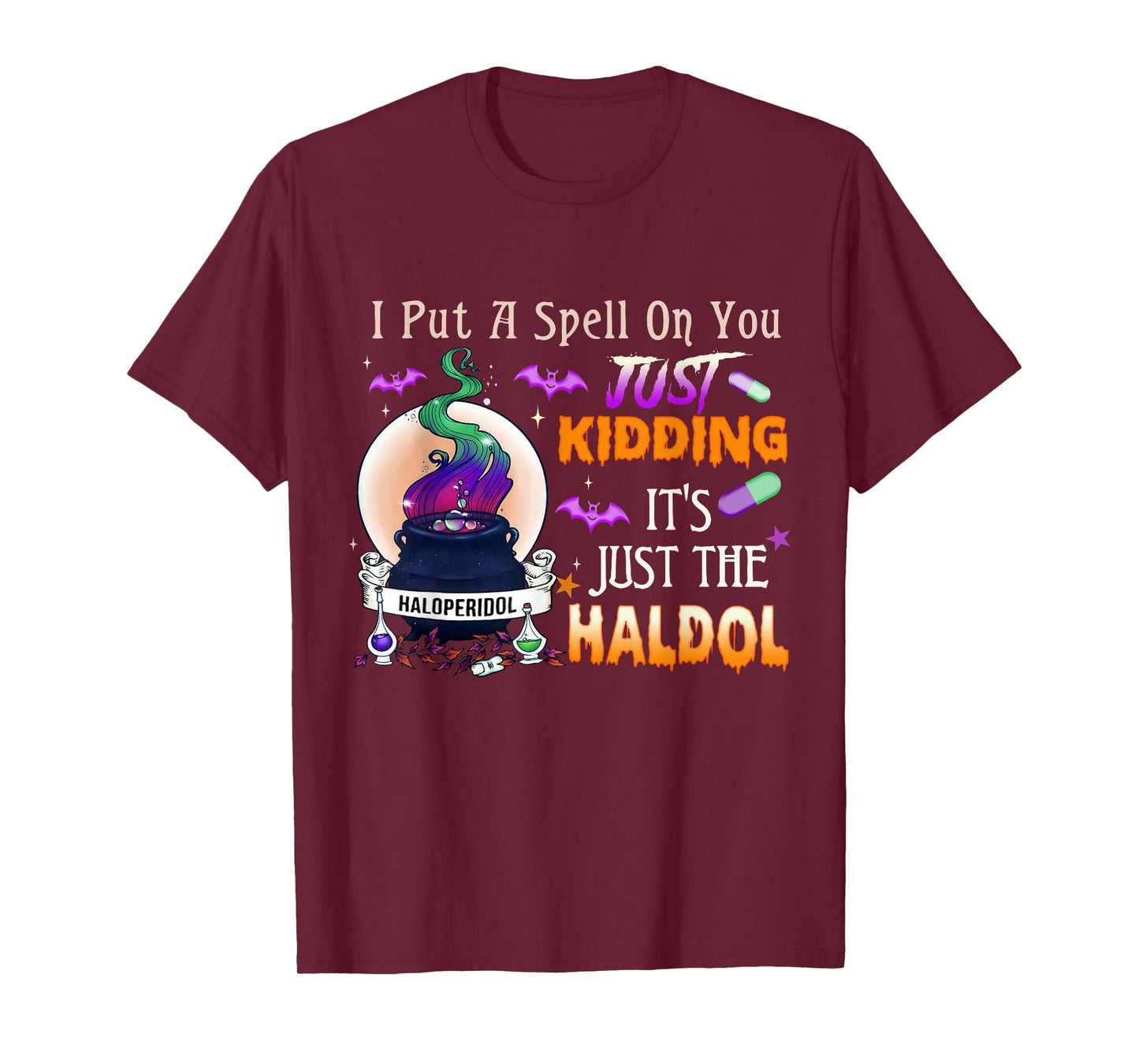 Spell Just Kidding Haldol Halloween Nurse RN ICU T-Shirt