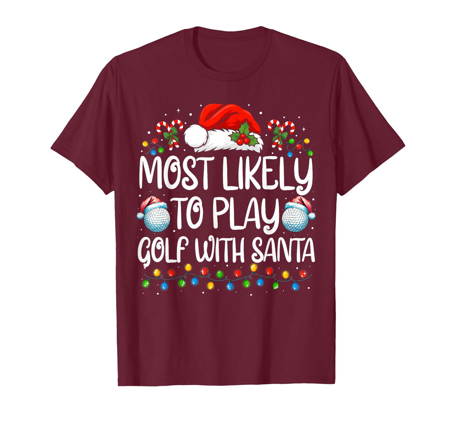 Most Likely to Play Golf with Santa Family Christmas T-Shirt
