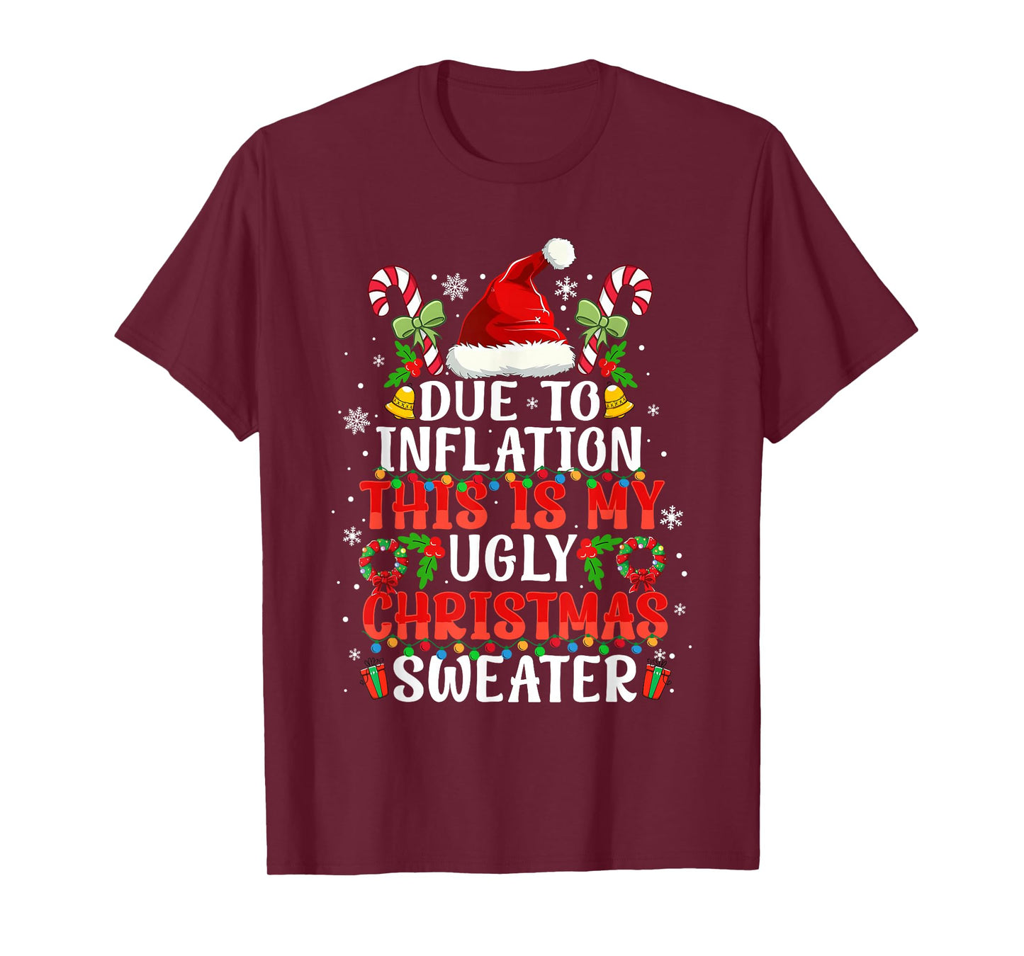 Funny Due to Inflation Ugly Christmas Sweaters Xmas Pajamas T-Shirt