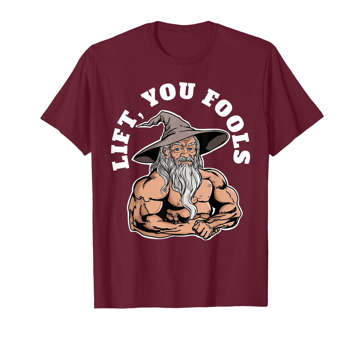 Swole Wizard Lift You Fools T-Shirt
