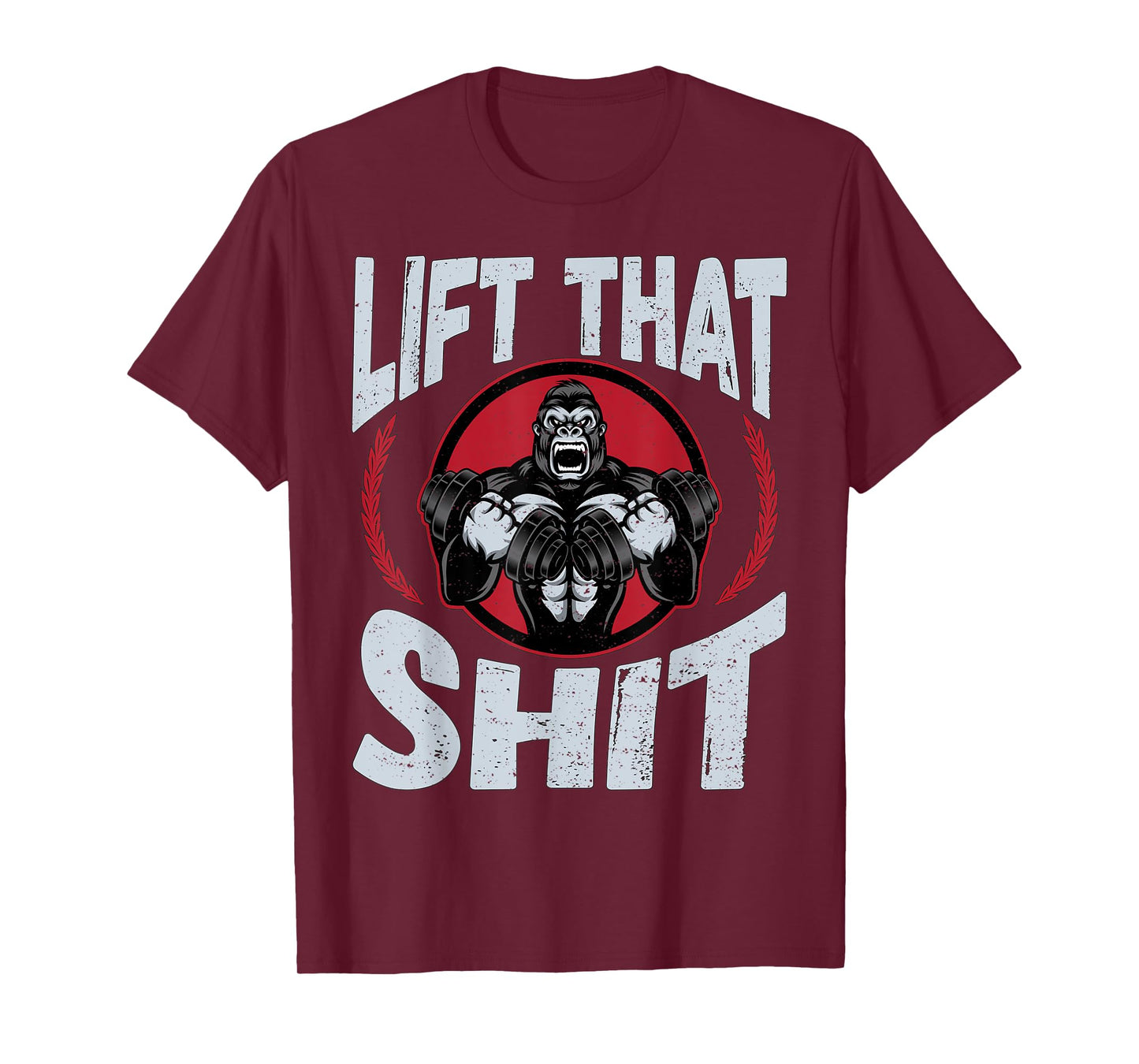 Lift That Shit | Fitness Weightlifting Deadlift Workout Gym T-Shirt
