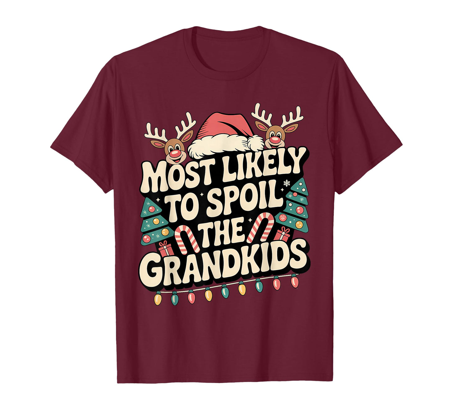 Most Likely to Spoil The Grandkids Christmas Days Funny T-Shirt