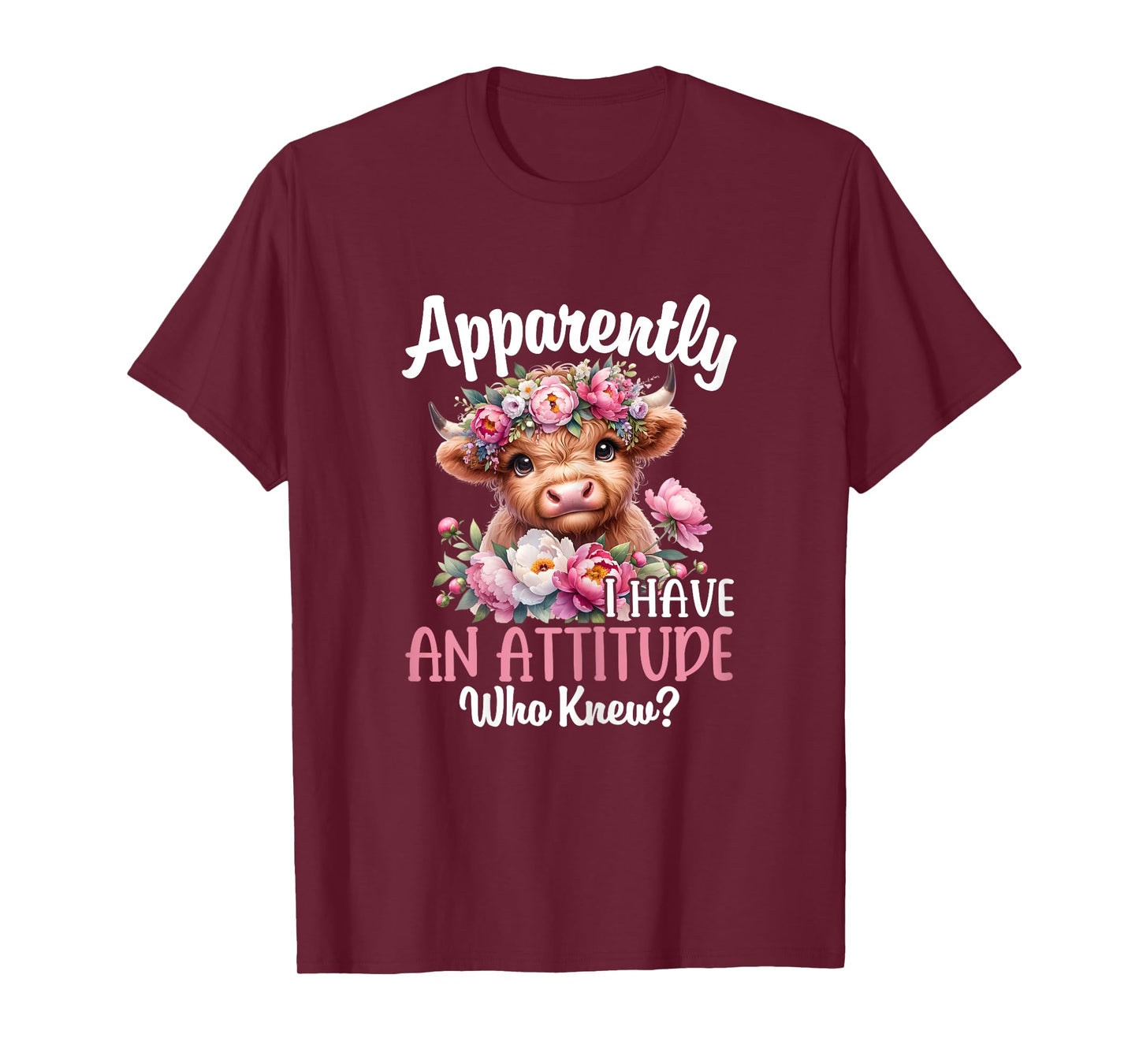Apparently I Have An Attitude Who Knew Highland Cow Print T-Shirt