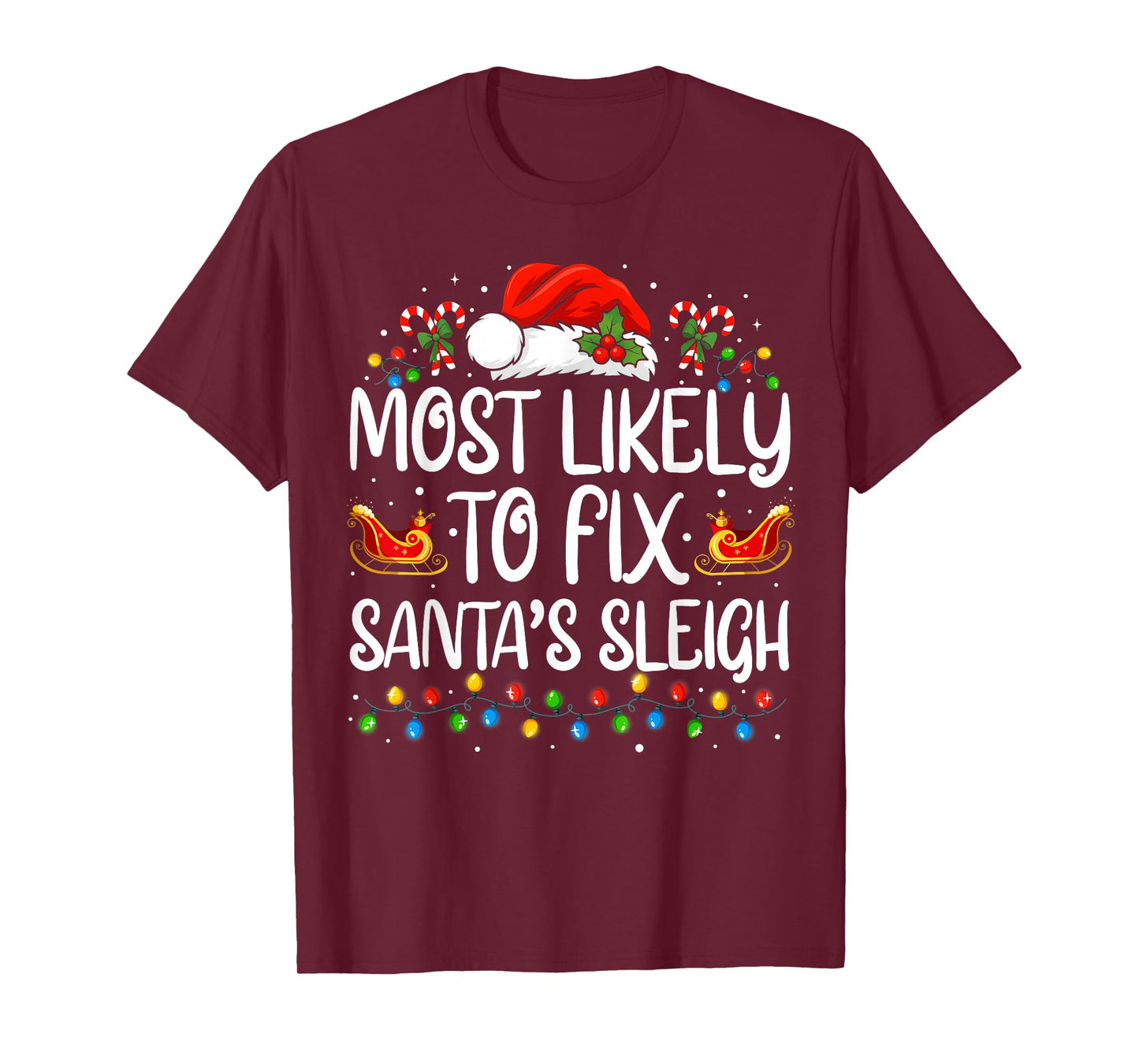 Most Likely to Fix Santa's Sleigh Funny Christmas Family T-Shirt