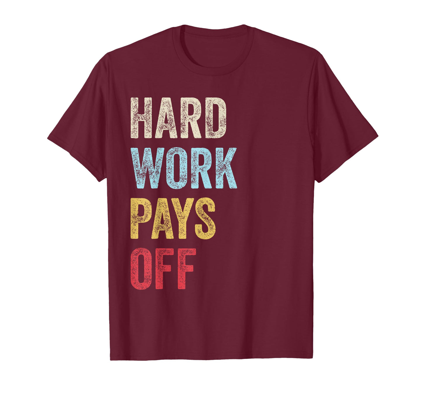 HWPO Gym Workout Motivational Quote Hard Work Pays Off T-Shirt