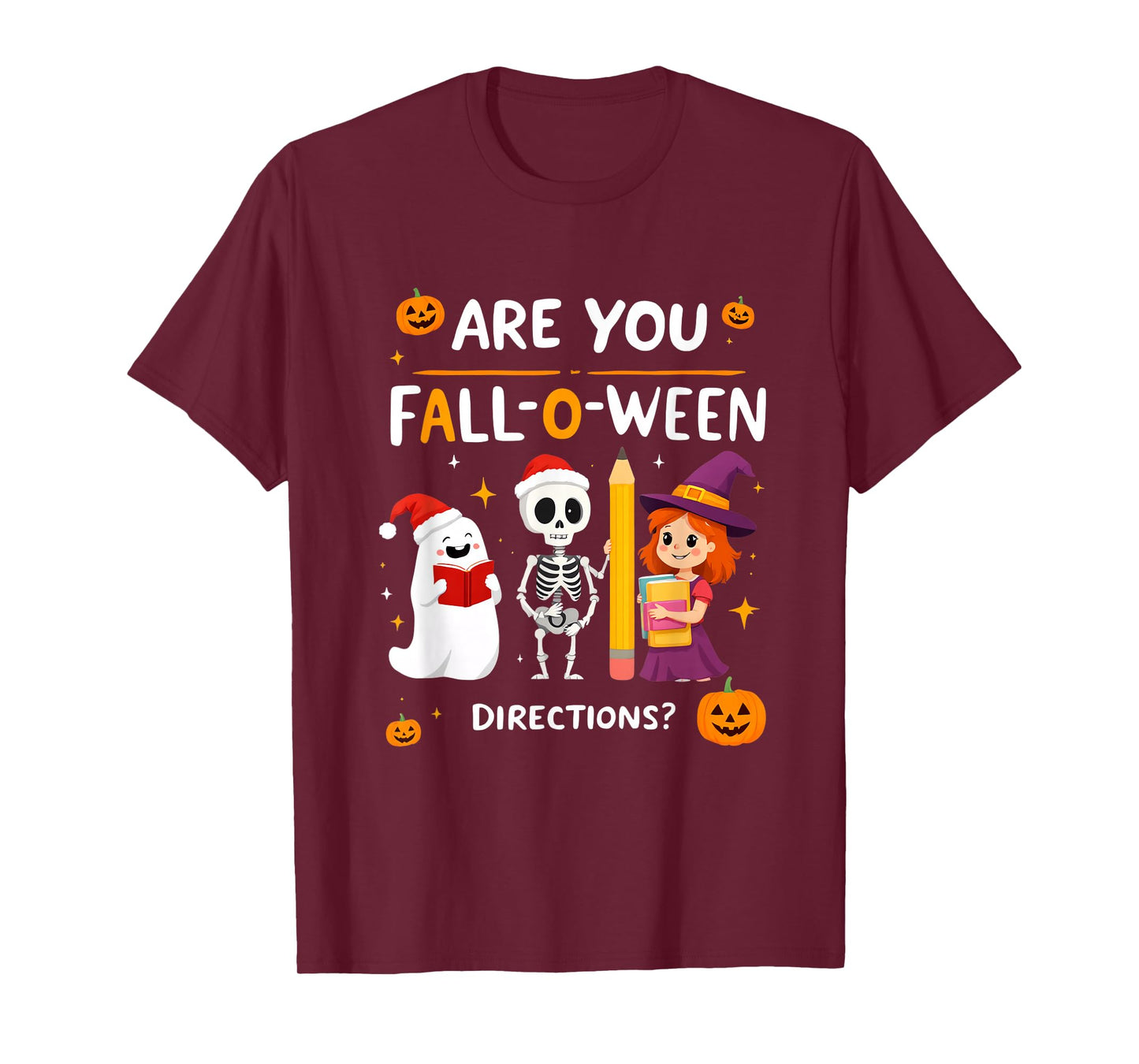 are You Fall-O-Ween Directions Halloween Fun T-Shirt