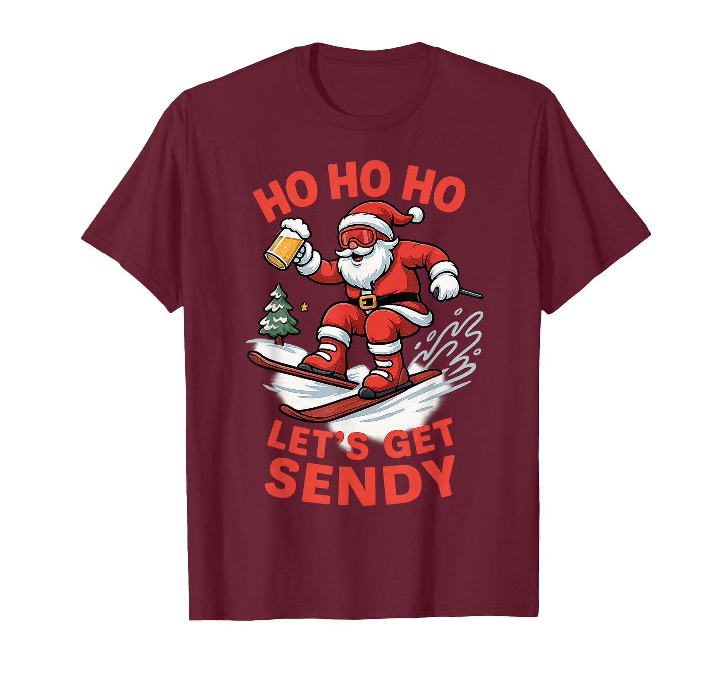 Ho Ho Ho Let’s Get Sendy Funny Santa Snowboarding Christmas T-Shirt