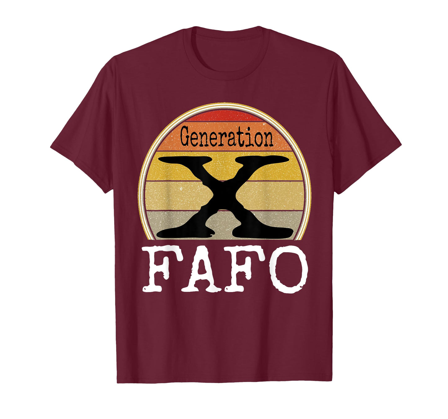 Generation X FAFO Gen X Humor Funny Saying Retro Sarcasm T-Shirt