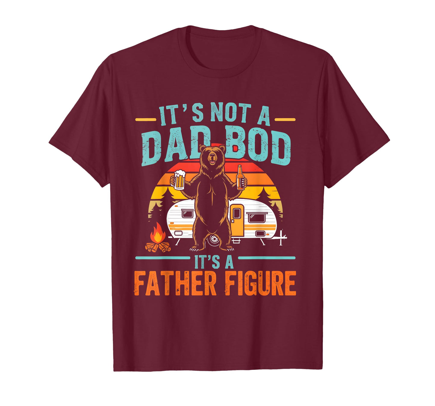 It's Not A Dad Bod It's A Father Figure Funny Fathers Day T-Shirt
