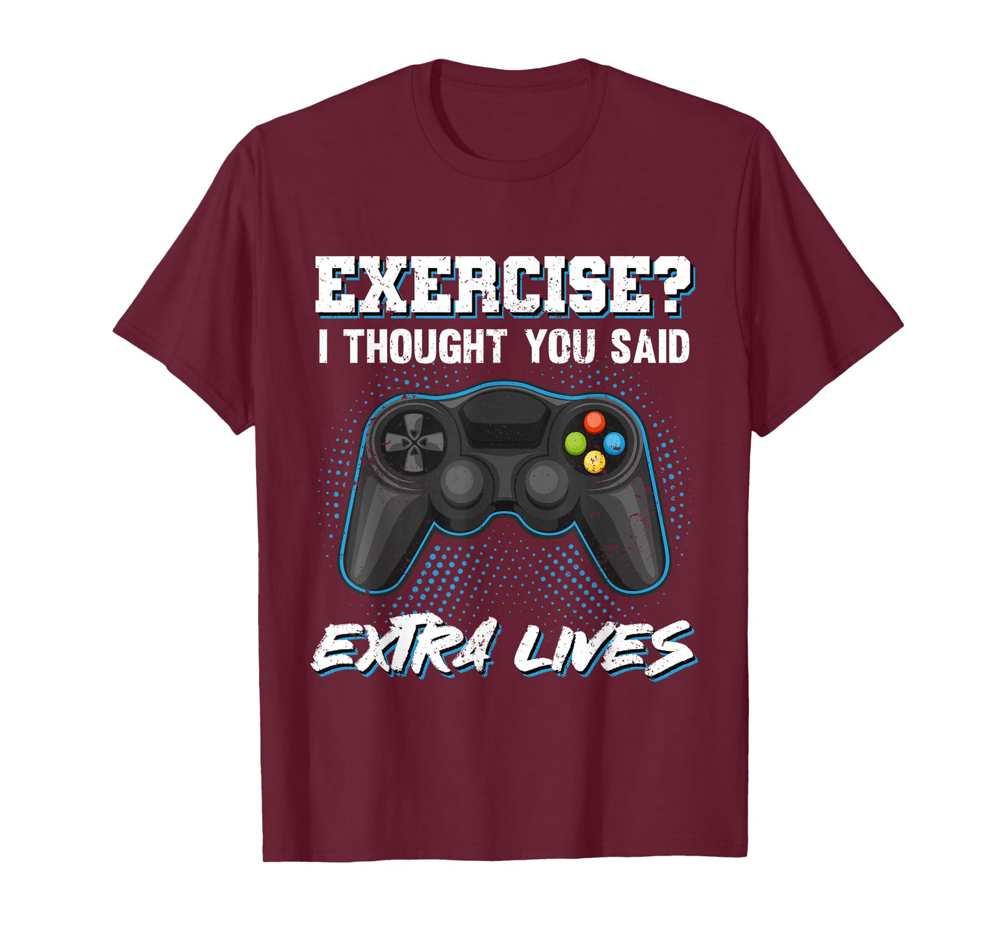 Gaming Fans Unique Gifts Exercise I Thought You Said Extra Lives Gamer Video Funny T-Shirt