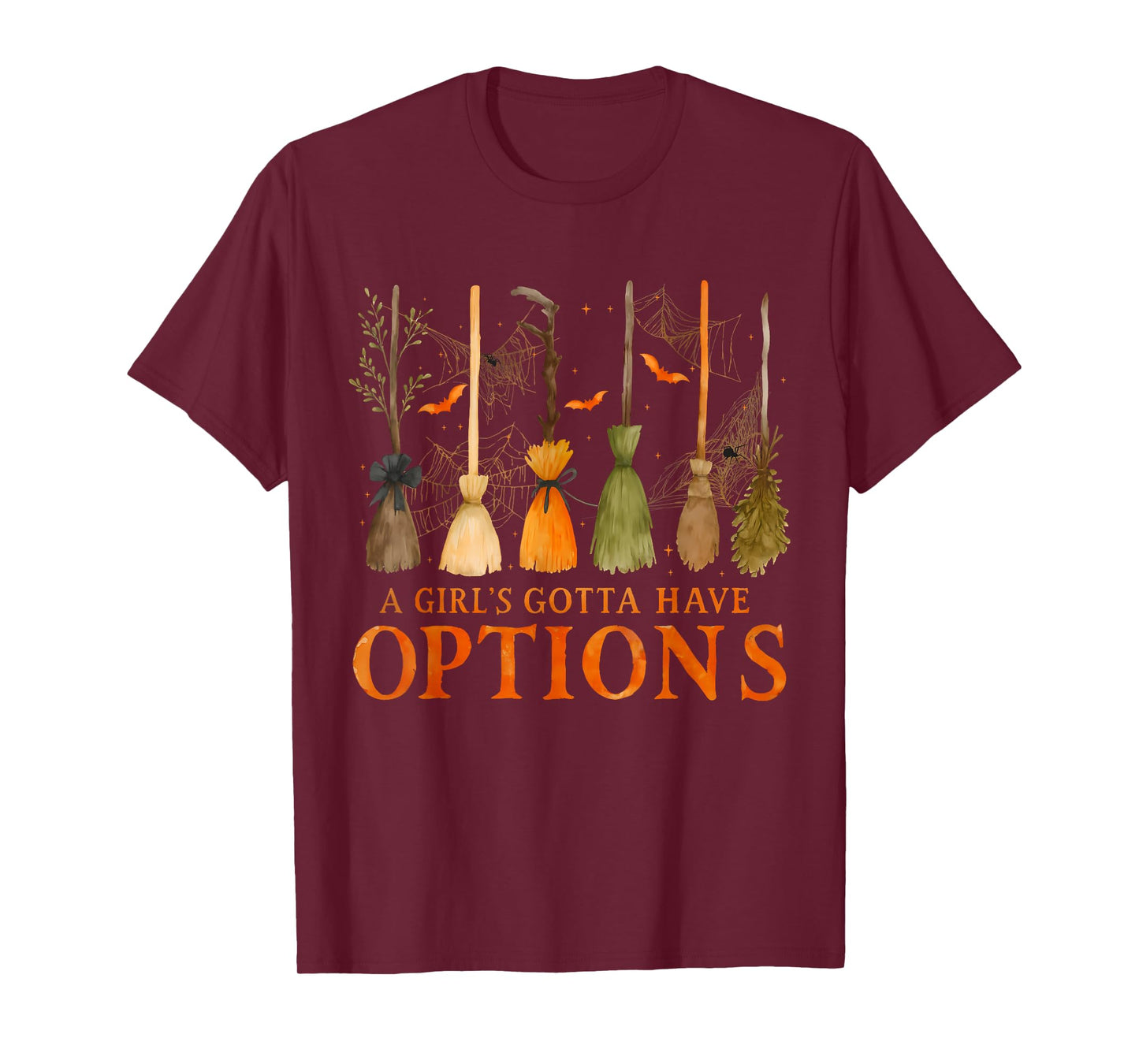 A Girl’s Gotta Have Options Funny Witch Broom Halloween T-Shirt