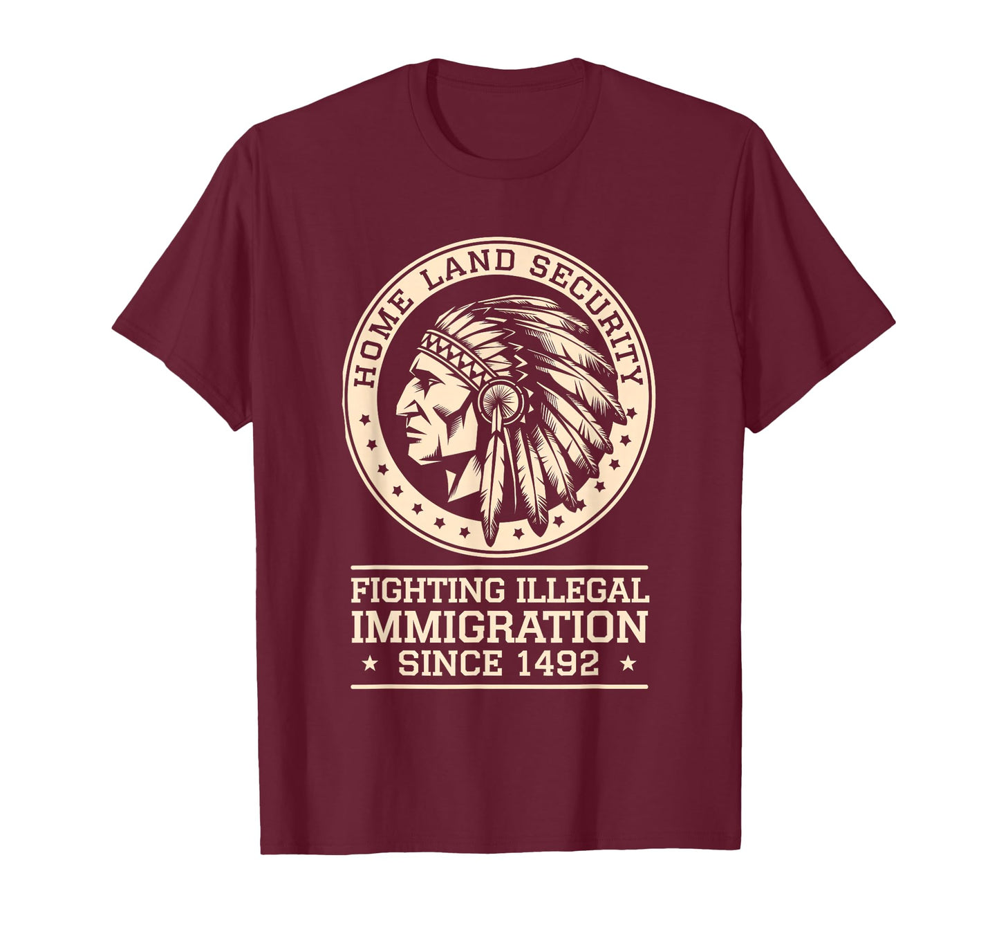 Native Chief Homeland Security Fighting Terrorism Since 1492 T-Shirt