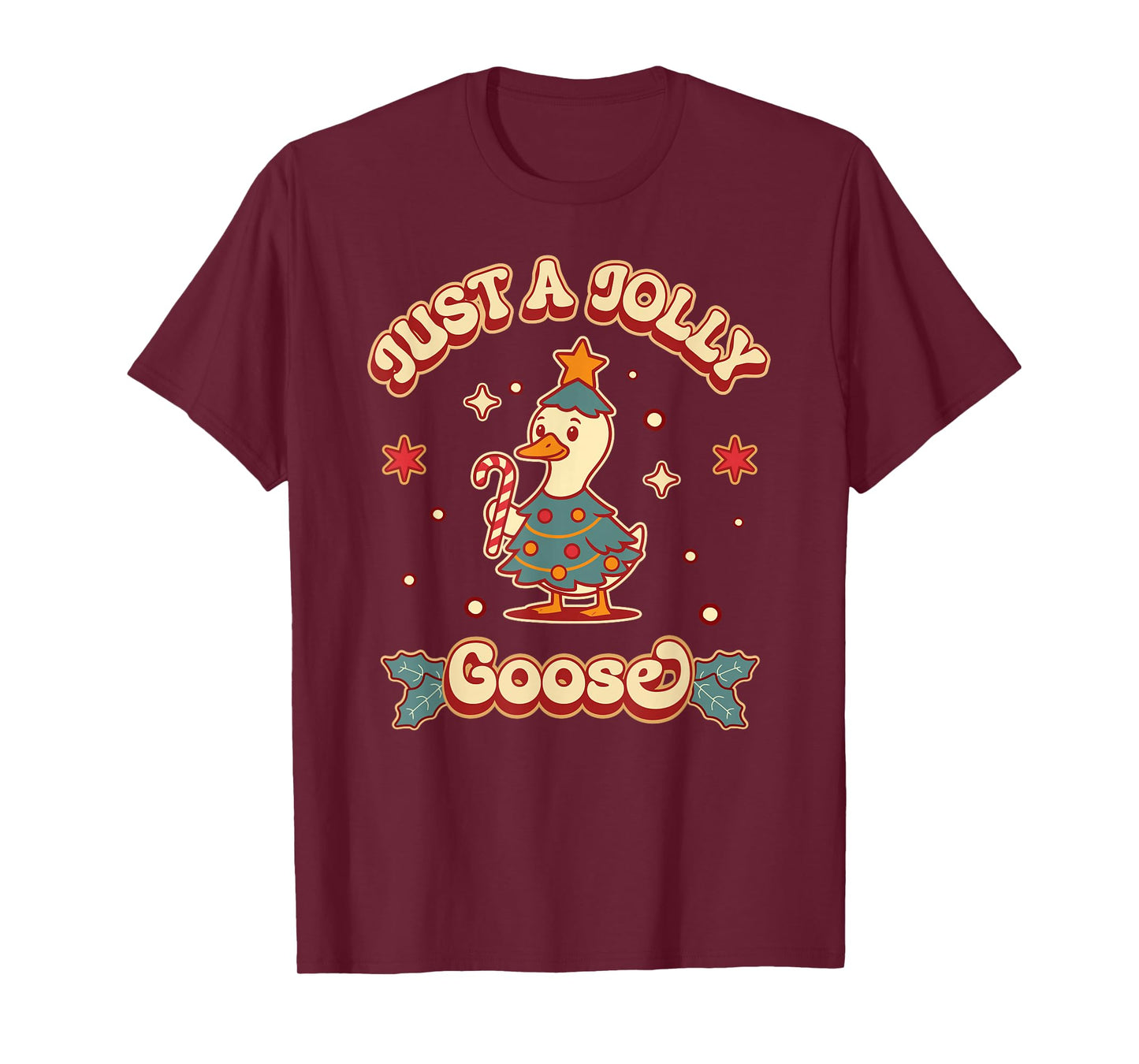 Just a Jolly Goose Funny Merry Goosemas Christmas Goose Xmas T-Shirt