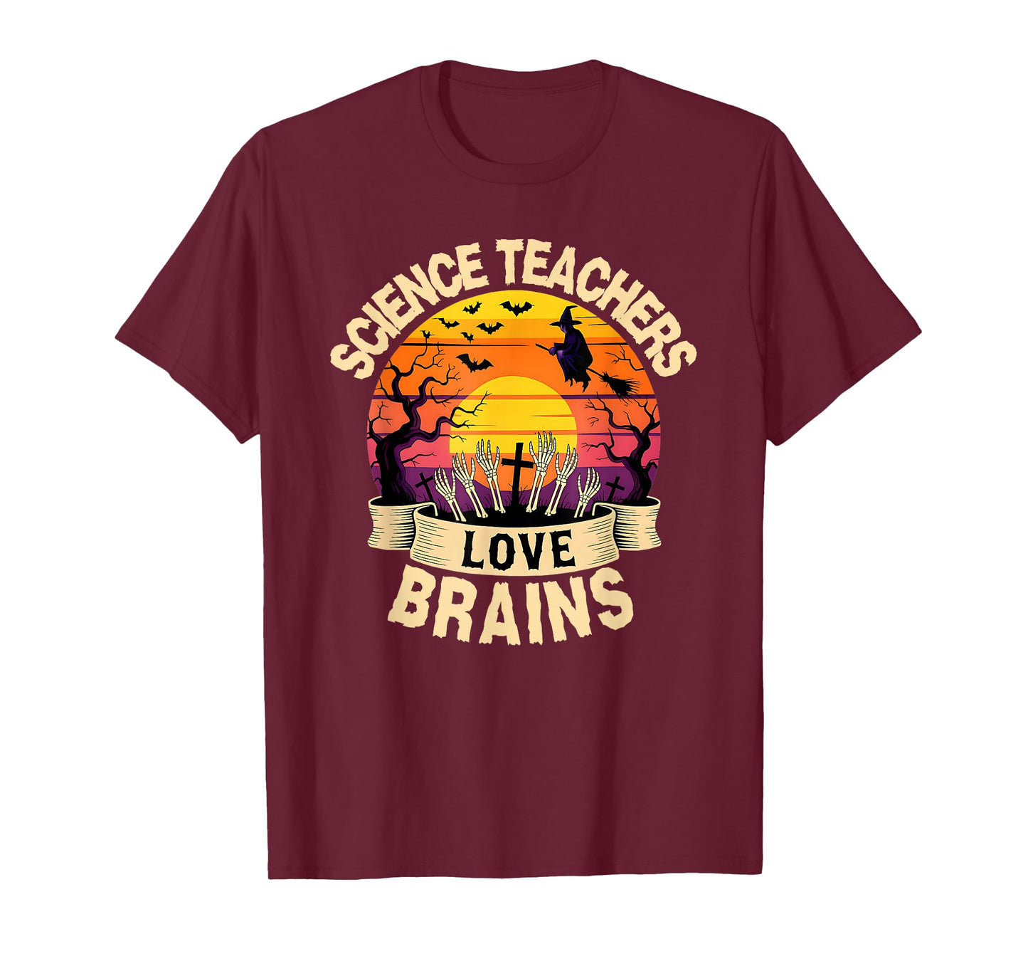 Science Teachers Love Brains Funny Halloween Teacher Witch T-Shirt