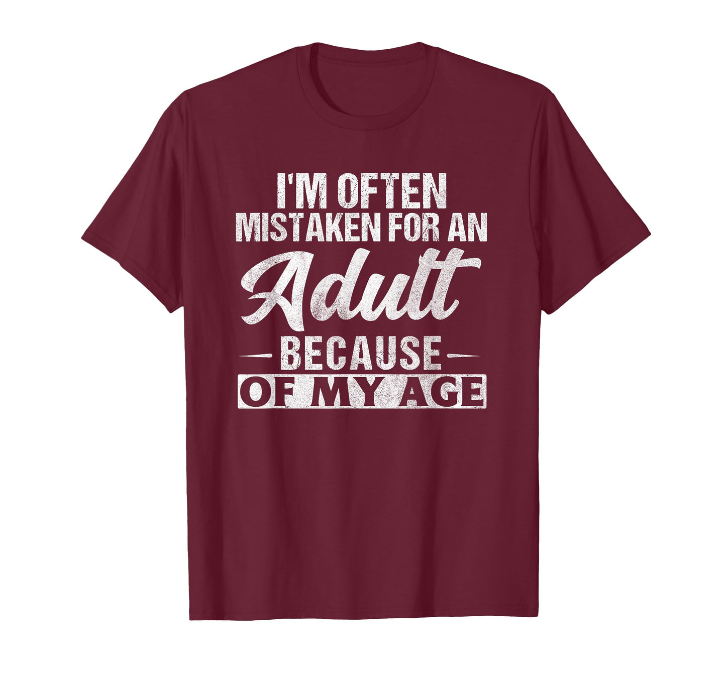 I'm Often Mistaken For An Adult Because Of My Age Vintage T-Shirt