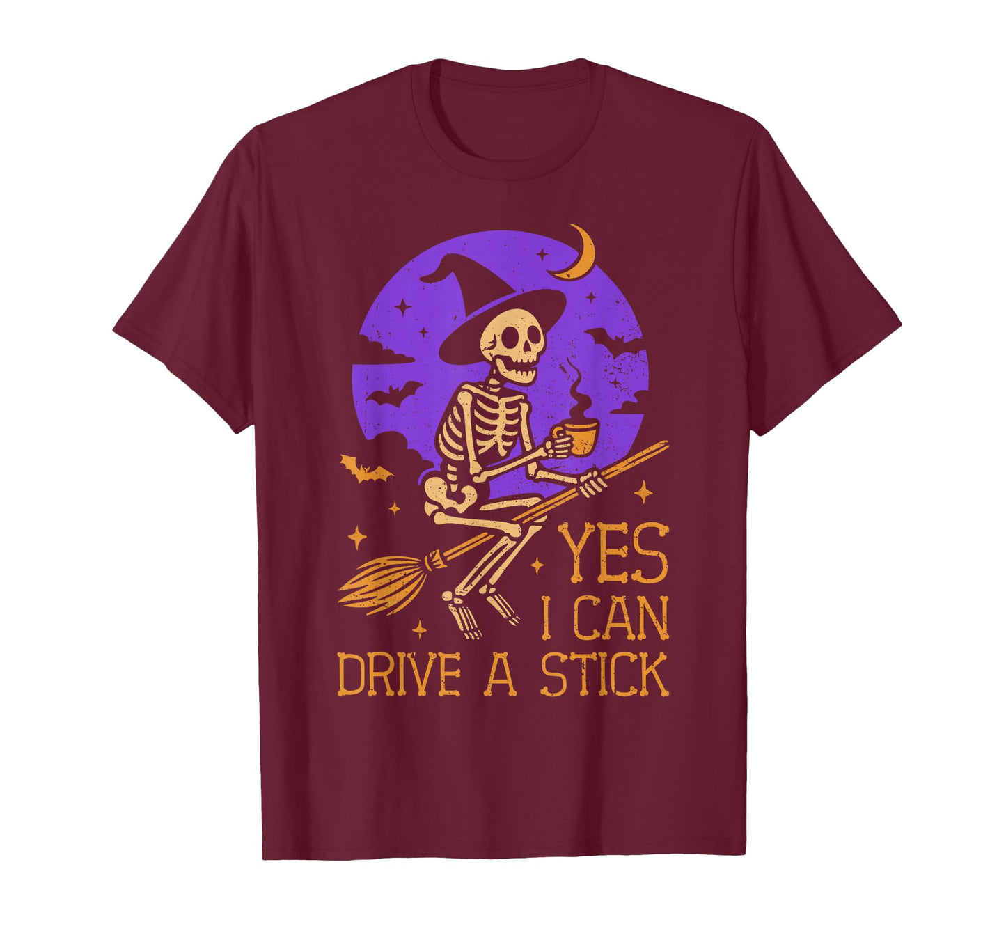 Yes I Can Drive A Stick Funny Halloween Witch Skeleton T-Shirt