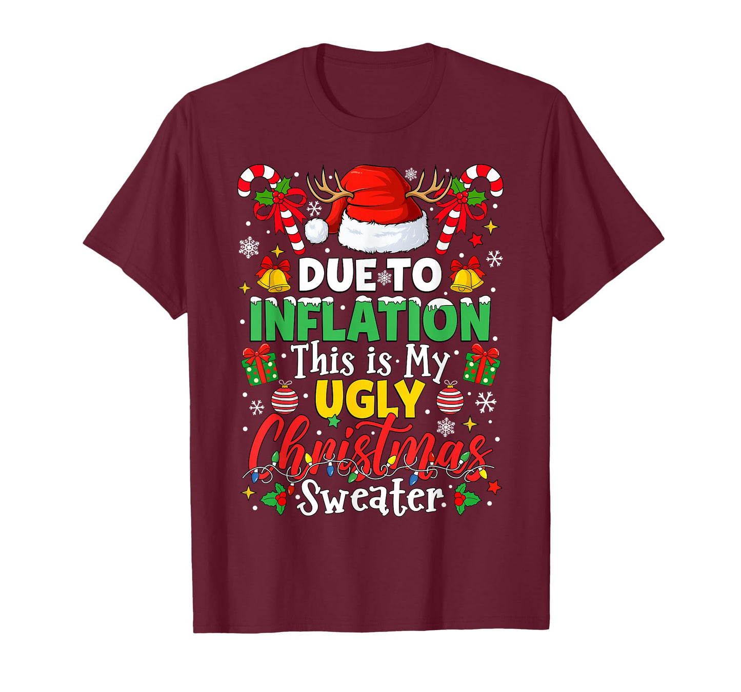 Funny Due to Inflation Ugly Christmas Sweaters for Men Women T-Shirt