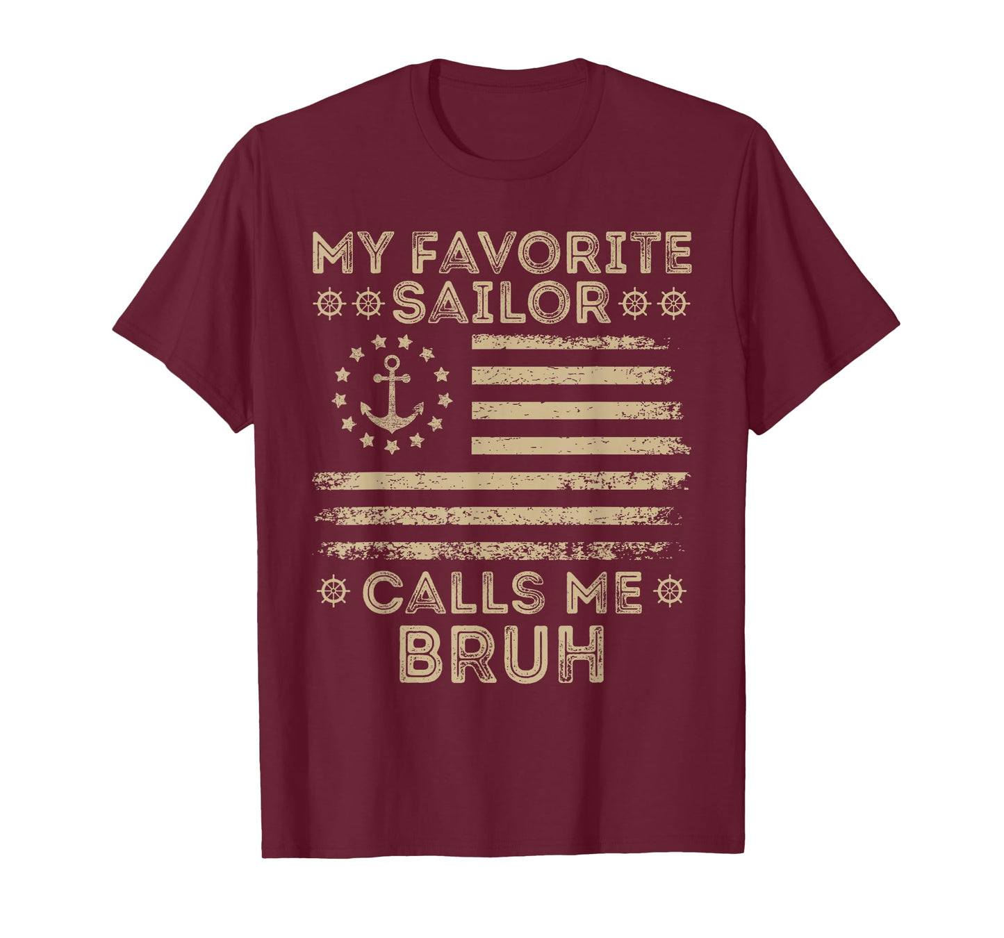 My Favorite Sailor Calls Me Bruh Sailor Bruh US Flag Bro T-Shirt