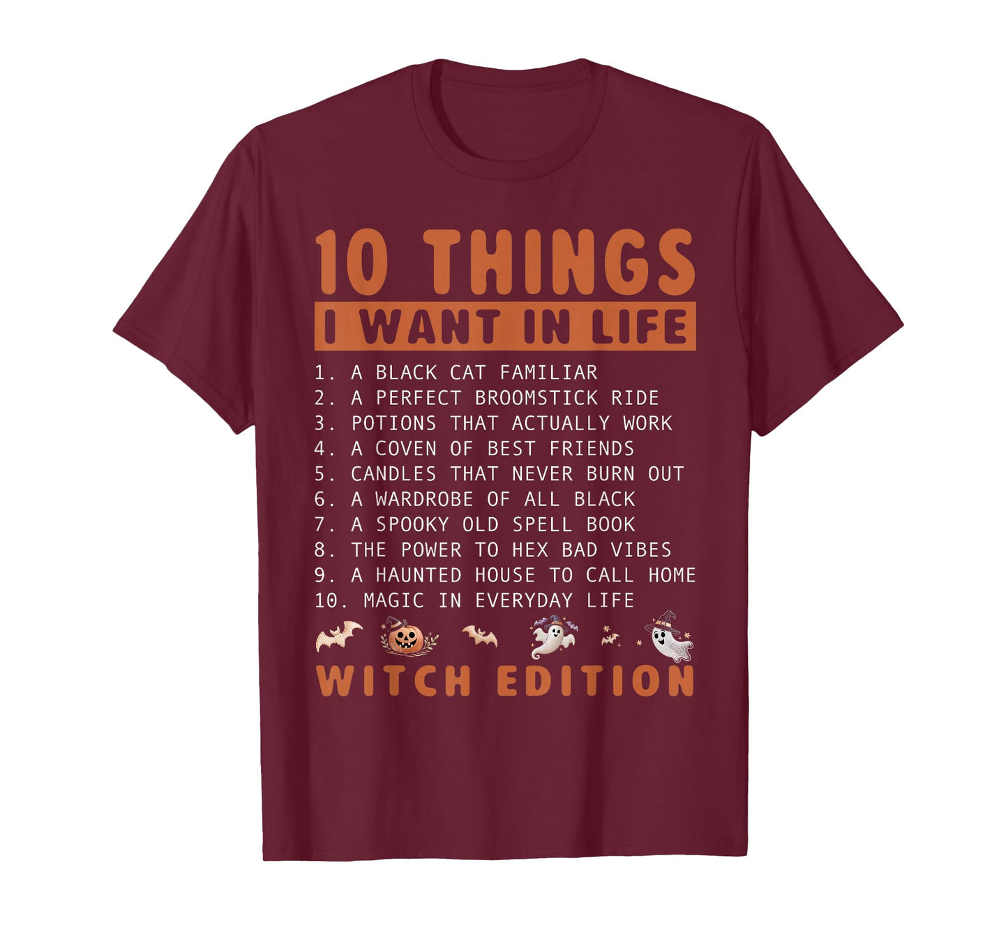 10 Things I Want in Life Funny Witch Halloween T-Shirt