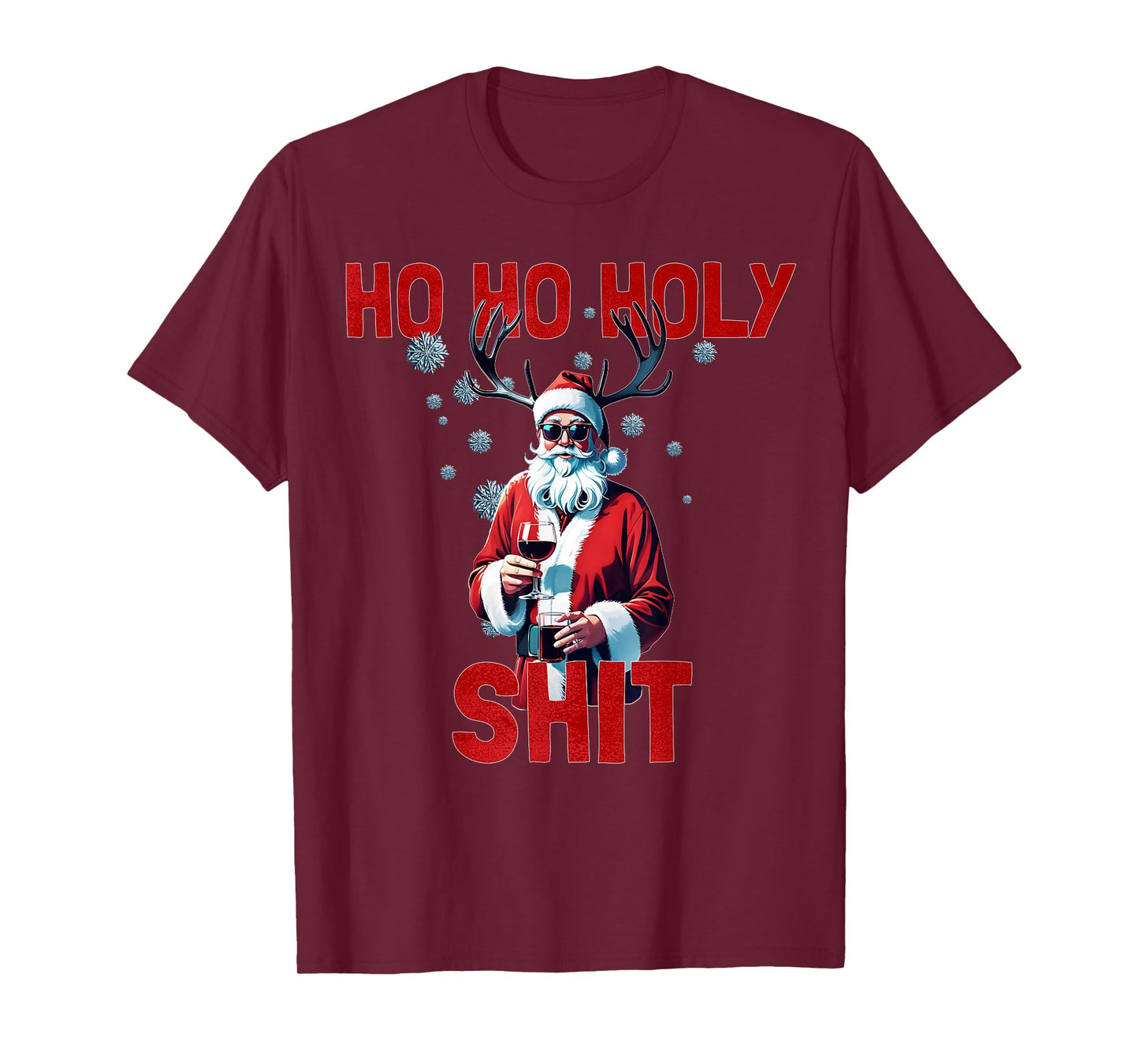 Ho Ho Holy Shit - Funny Santa Wine Christmas Humor T-Shirt