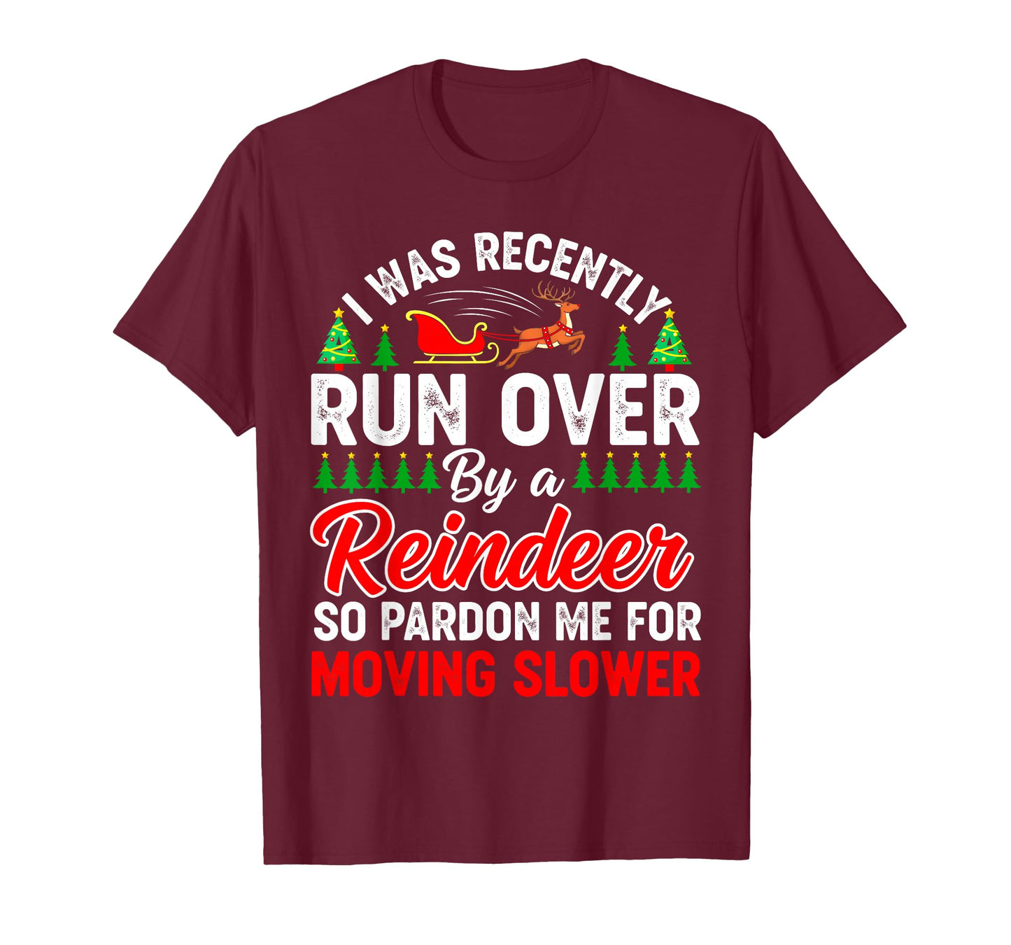 Christmas Runover by Reindeer Funny Xmas Women Men Kids T-Shirt