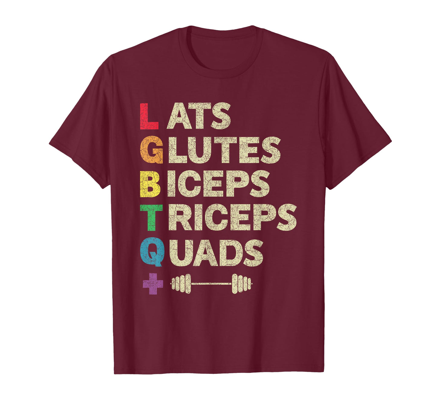 LGBTQ Lats Glutes Biceps Triceps Quads Weightlifting T-Shirt