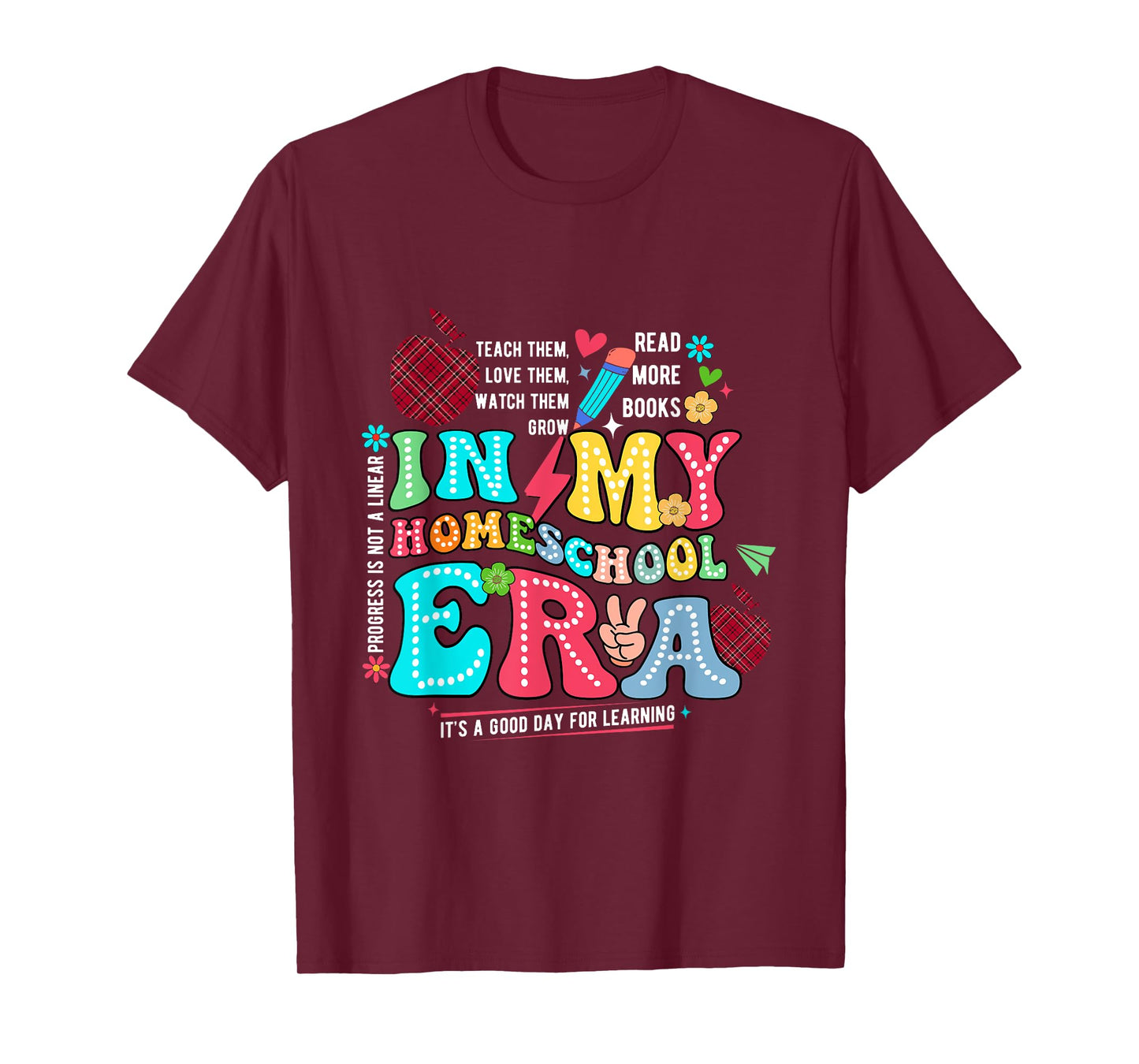 Funny In My Homeschool Era Homeschool Mom Teacher Colorful T-Shirt