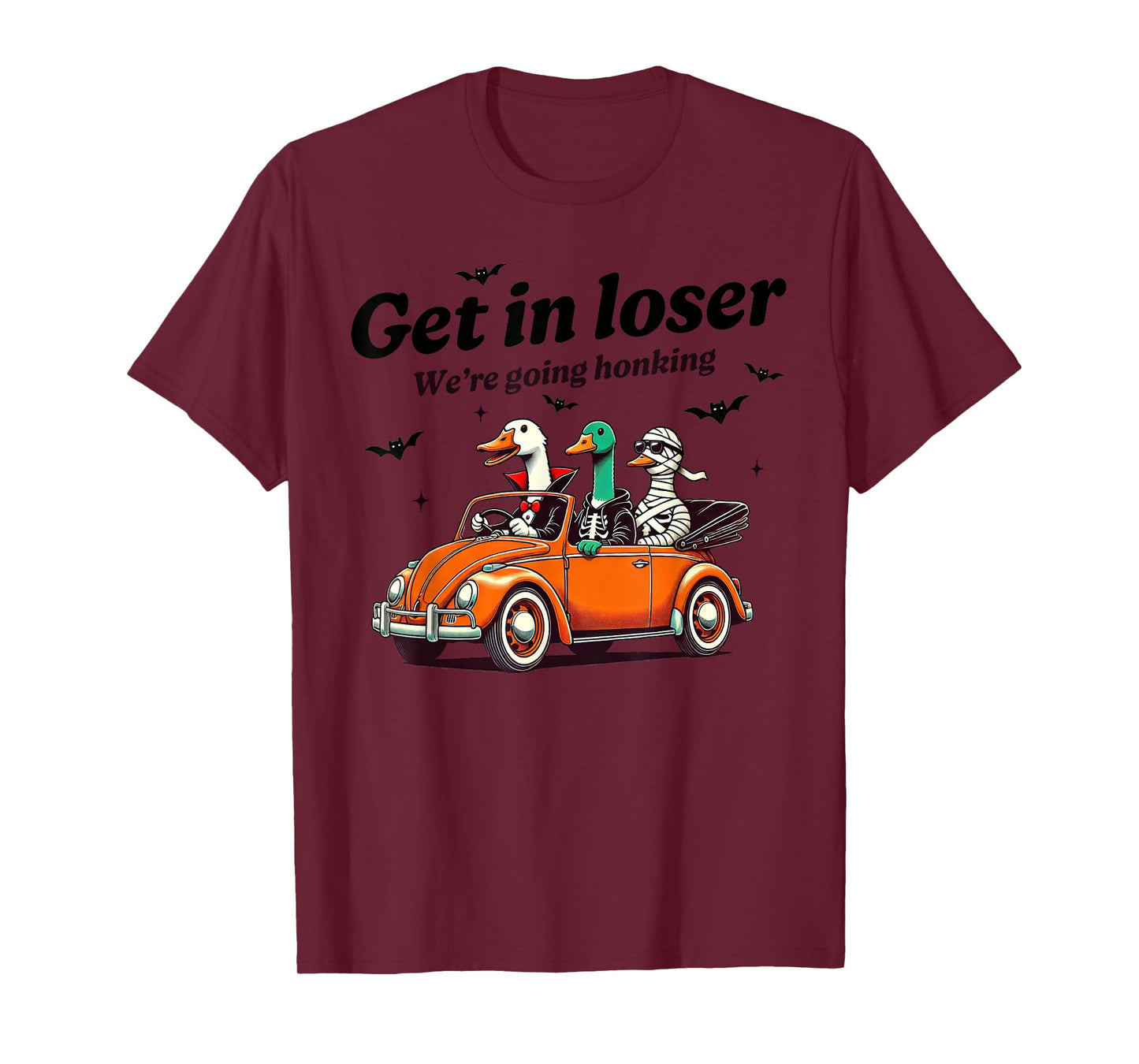 Spooky Goose Halloween Get In Loser Were Going Honking Geese T-Shirt
