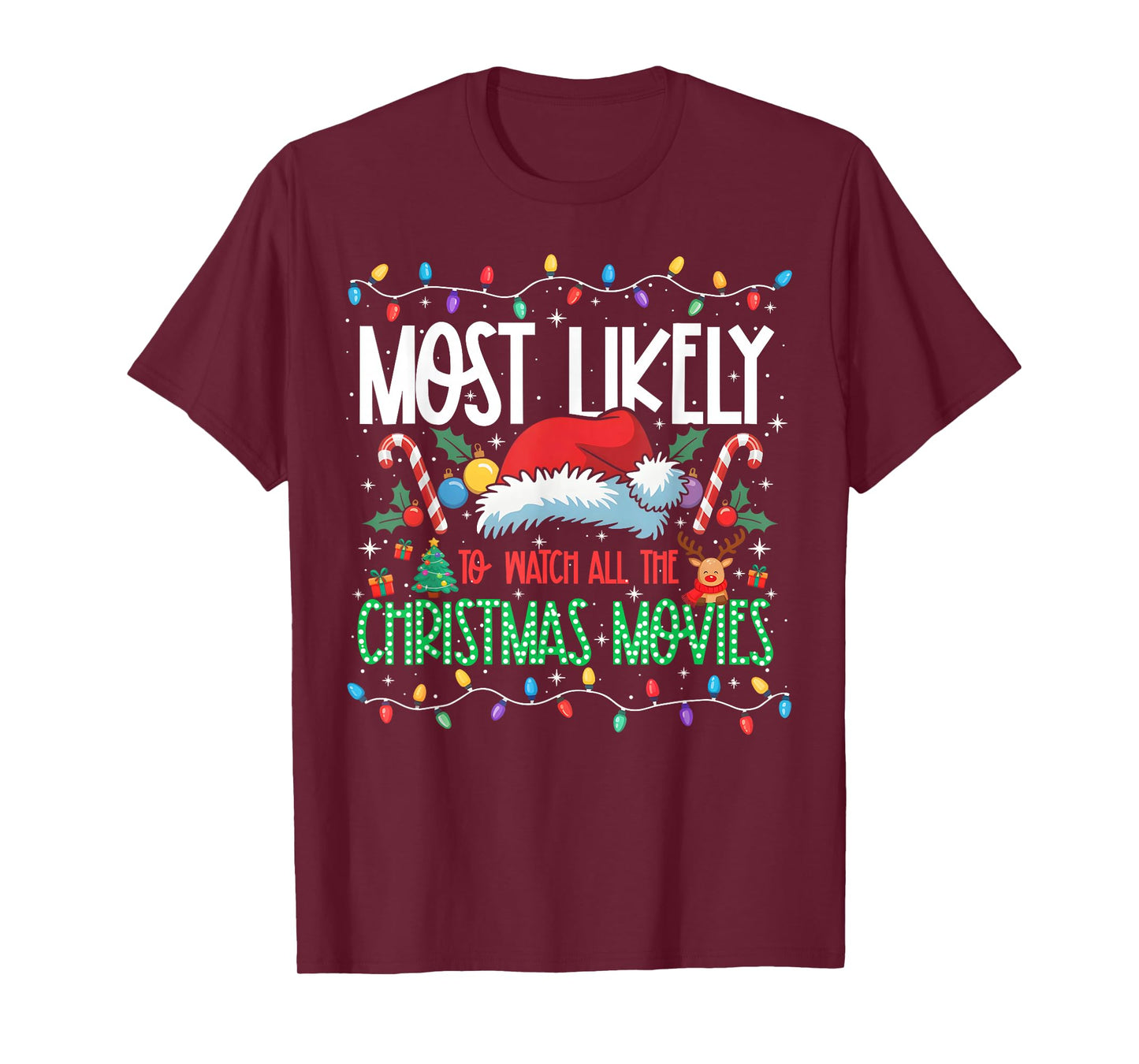 Most Likely to Watch All The Christmas Movies Matching Xmas T-Shirt
