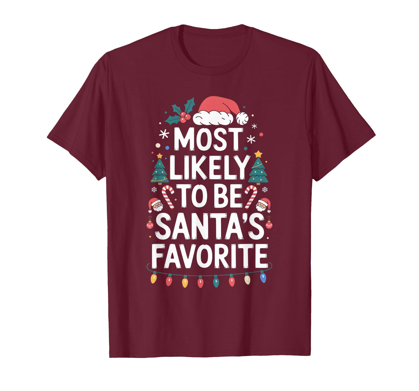 Most Likely to Be Santa’s Favorite Funny Christmas Outfit T-Shirt