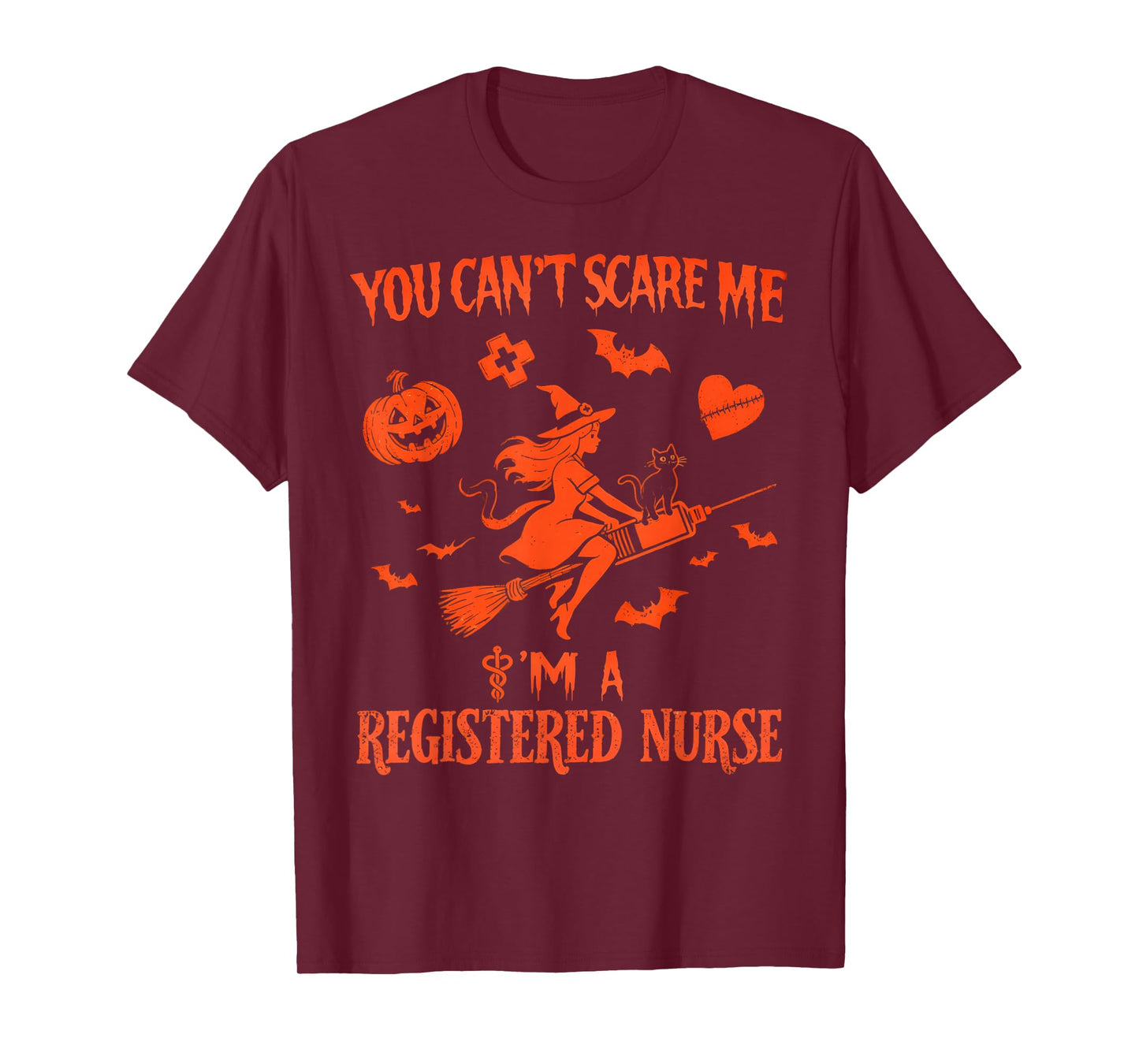 You Can't Scare me I'm a Registered Nurse Halloween Witch T-Shirt