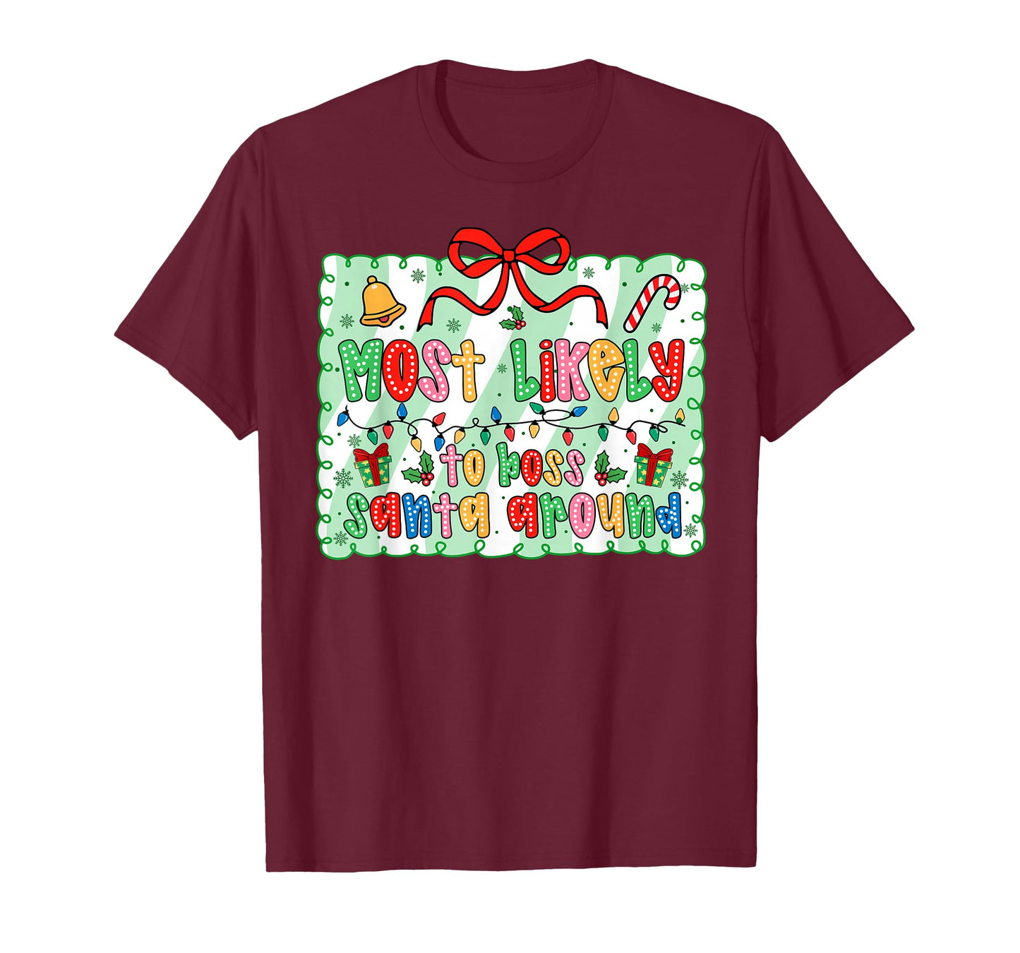 Most Likely to Boss Santa Around Coquette Bow Xmas T-Shirt