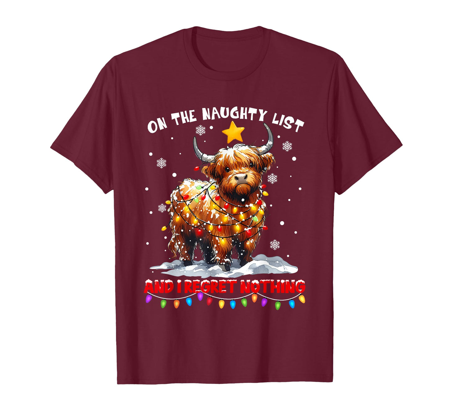 On The Naughty List And Reget Nothing Christmas Highland Cow T-Shirt