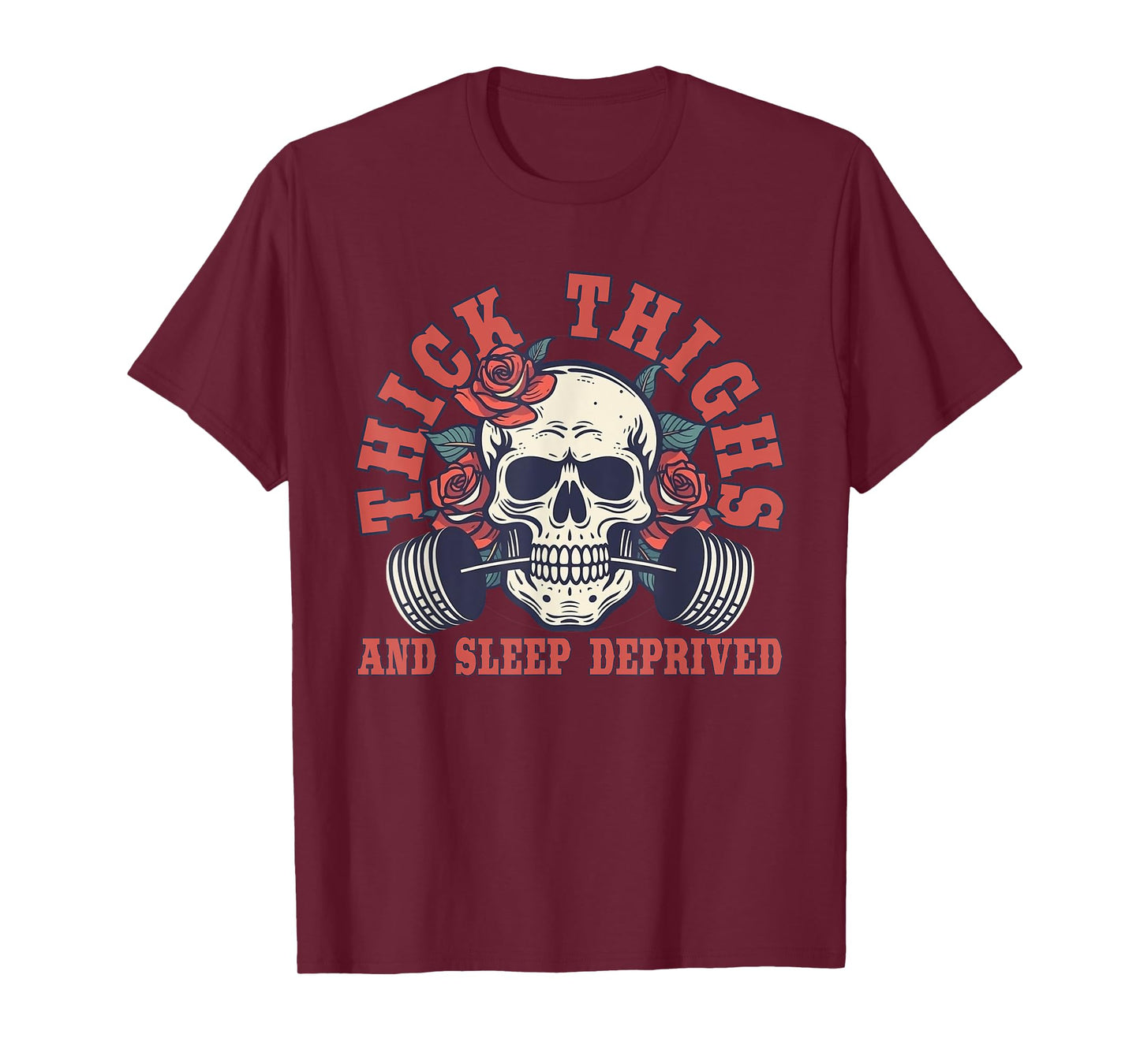 Thick Thighs And Sleep Deprived T-Shirt