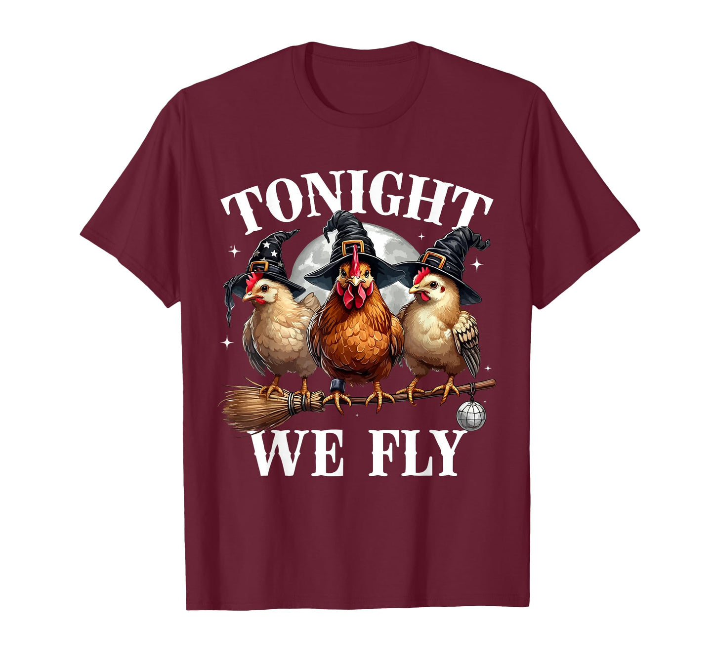 Tonight We Fly Chicken Witch Funny Halloween Spooky Rooster T-Shirt