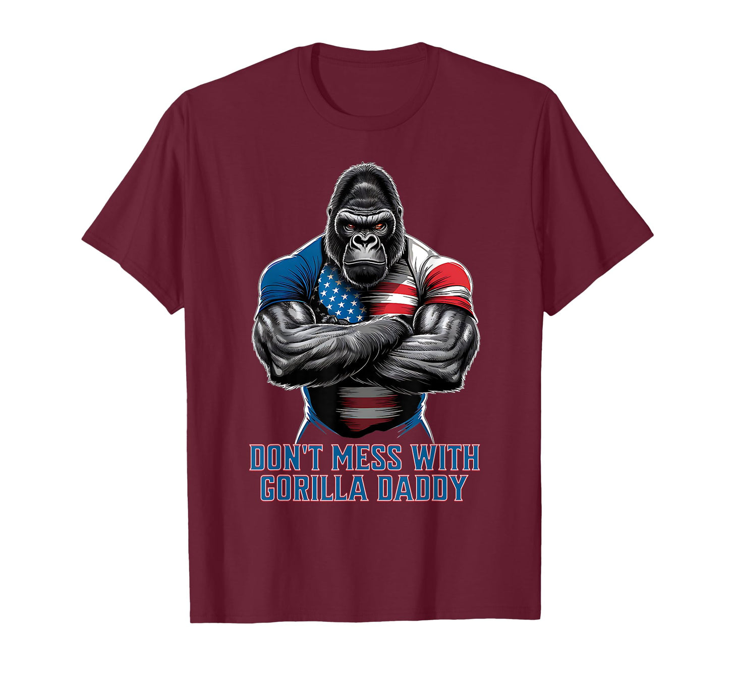 DON'T MESS with GORILLA DADDY! T-Shirt