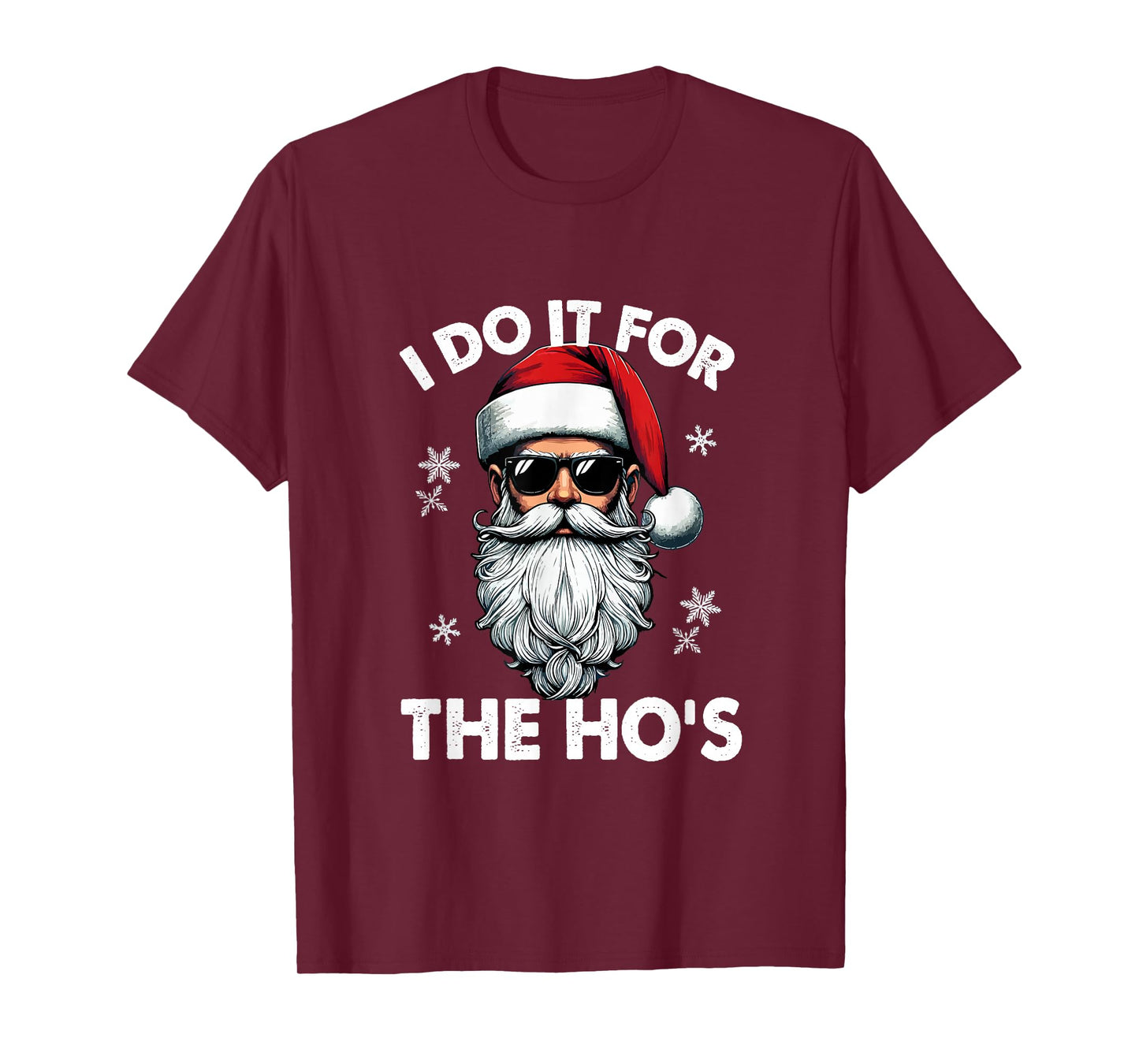 I Do for The Hos Christmas Santa Face Sunglasses Lover T-Shirt